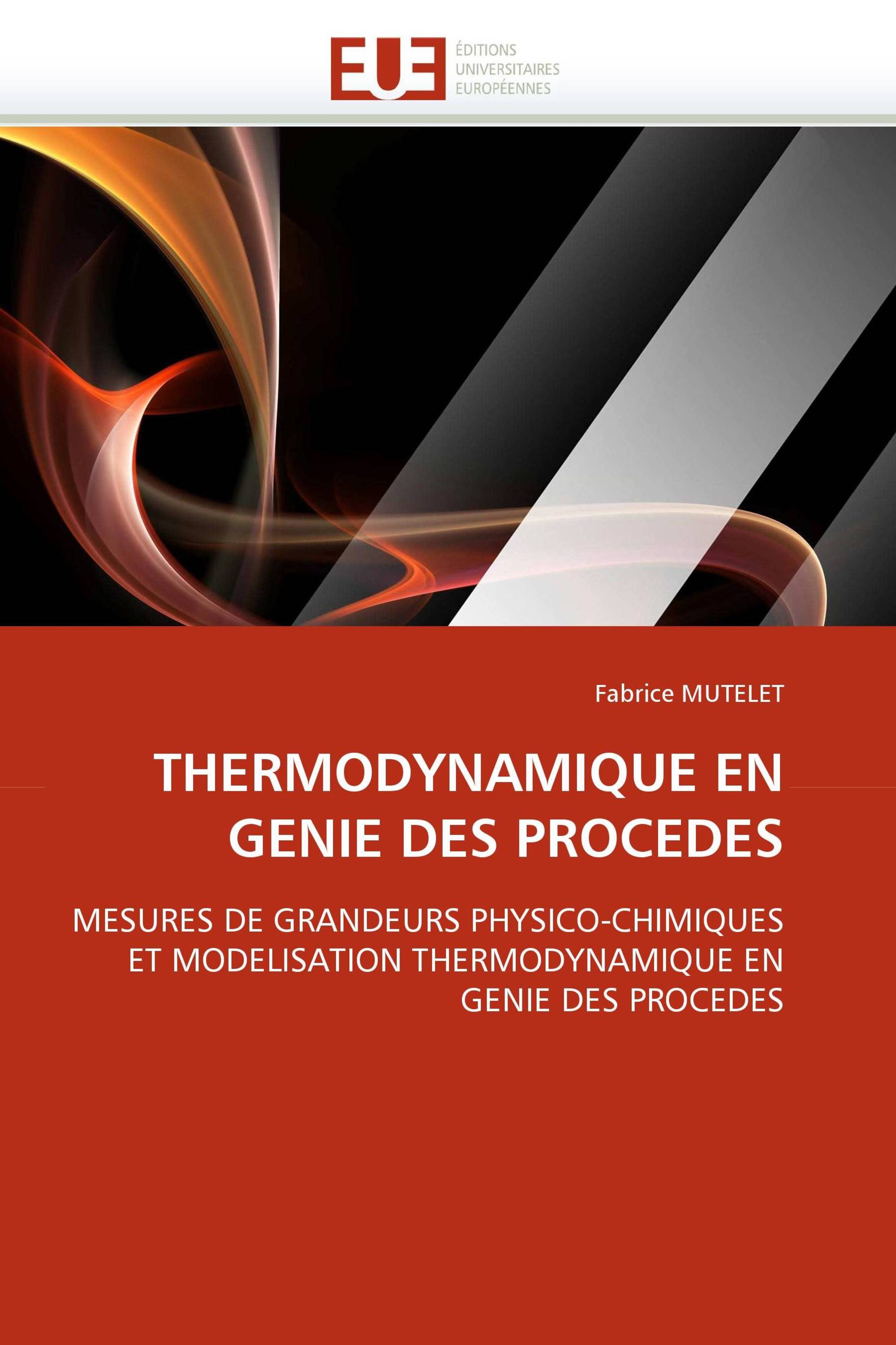 THERMODYNAMIQUE EN GENIE DES PROCEDES / 978-613-1-56555-7 / 9786131565557 / 6131565554