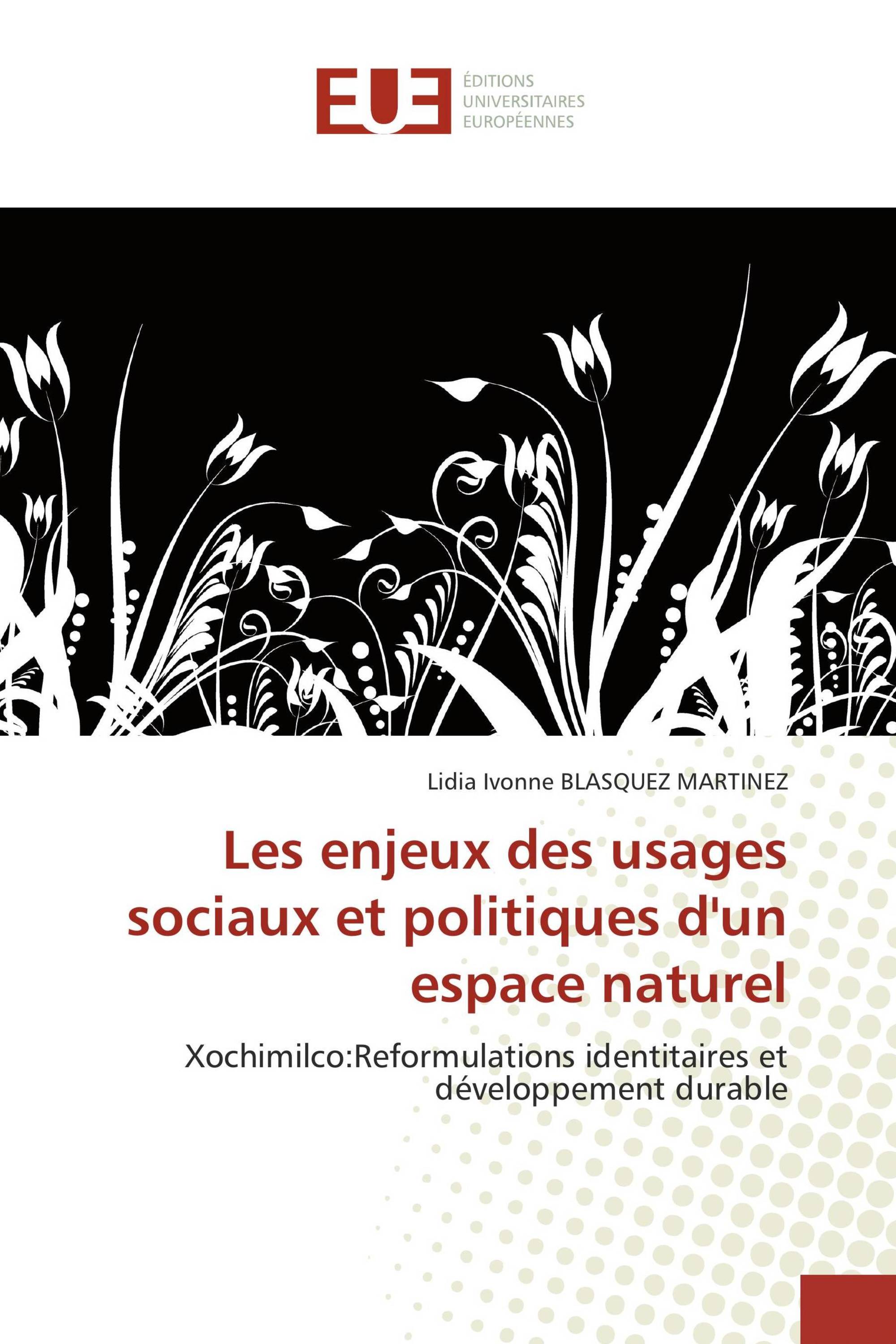 Les enjeux des usages sociaux et politiques d'un espace naturel