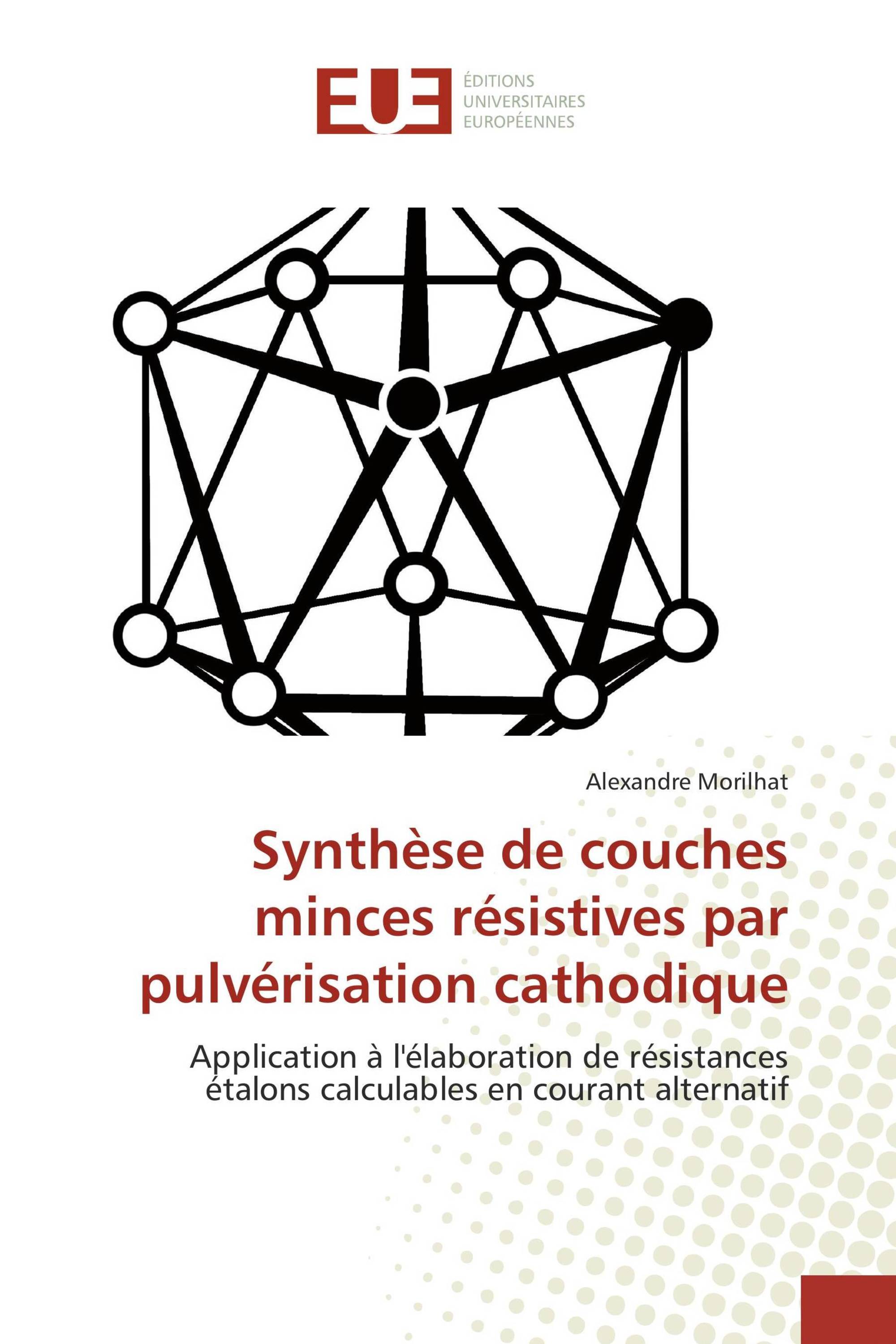 Synthèse de couches minces résistives par pulvérisation cathodique