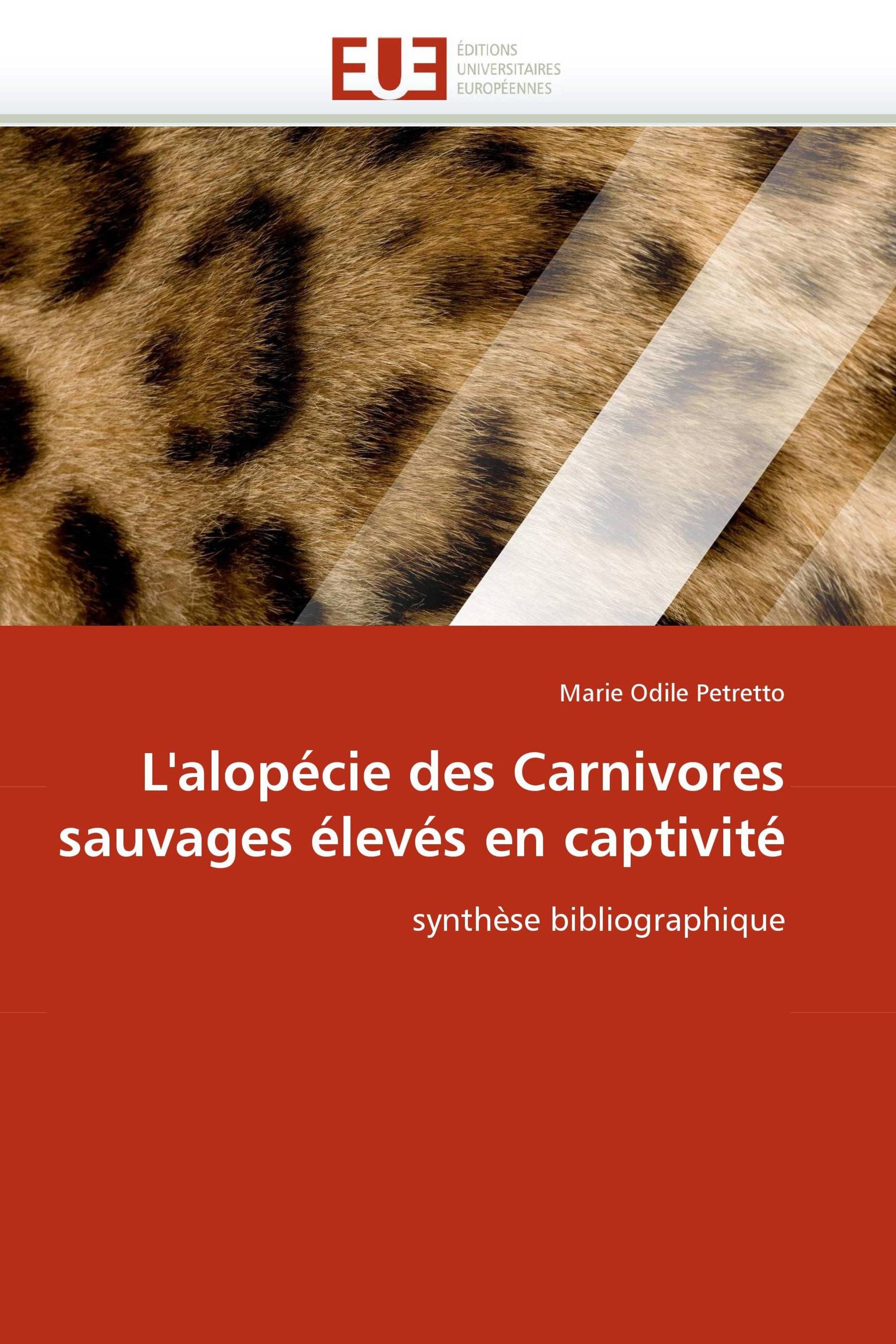 L'alopécie des Carnivores sauvages élevés en captivité