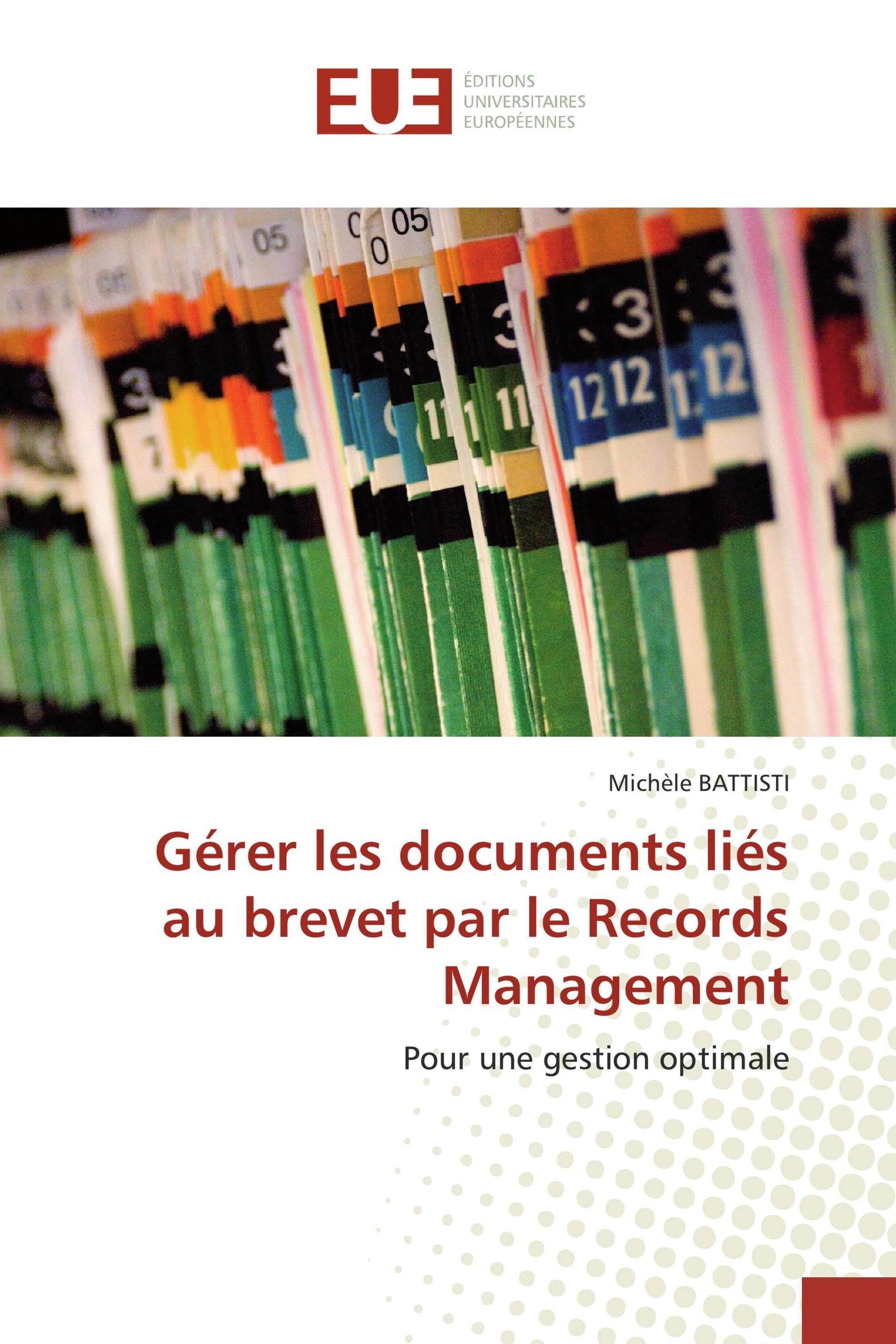 Gérer les documents liés au brevet par le Records Management