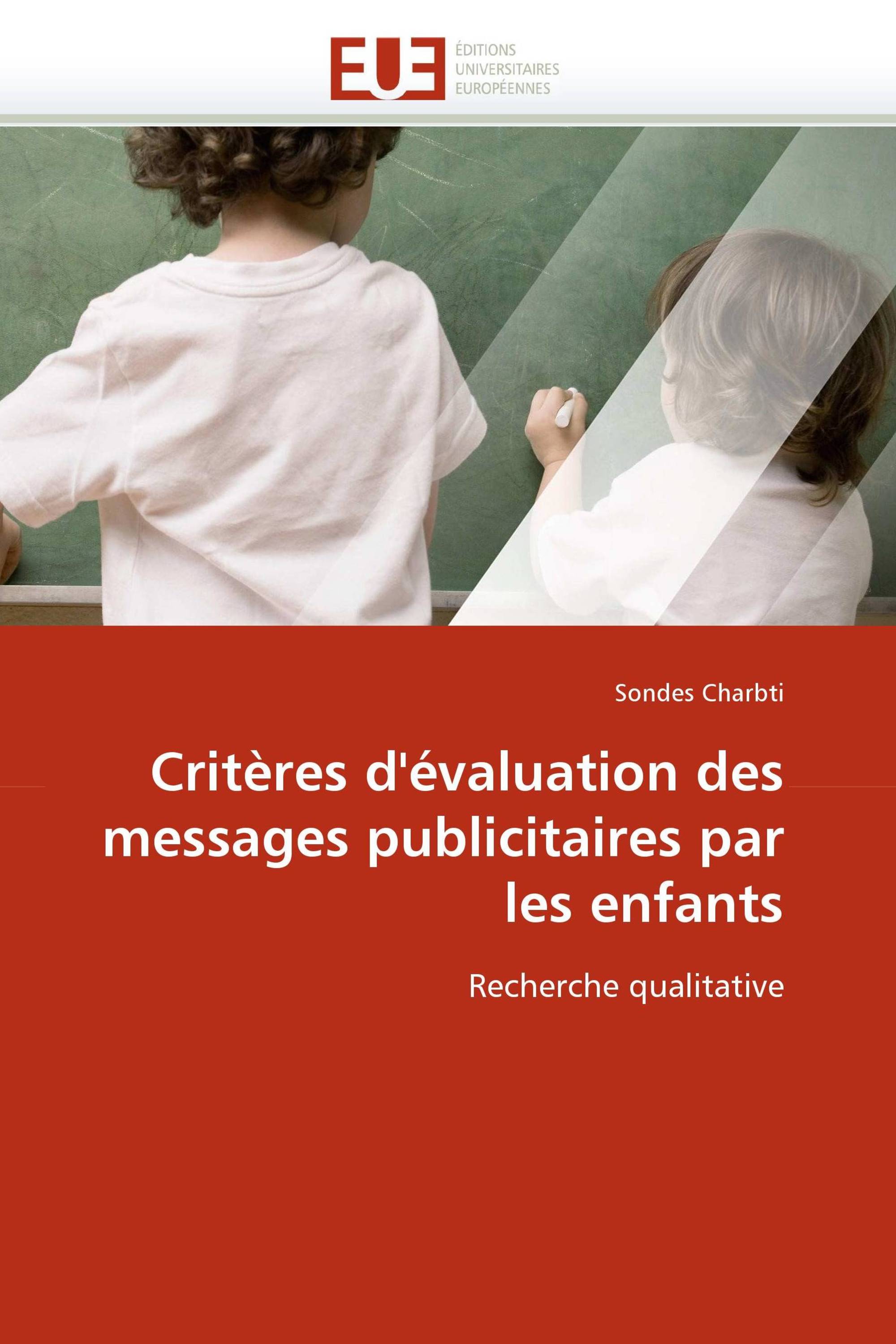 Critères d'évaluation des messages publicitaires par les enfants