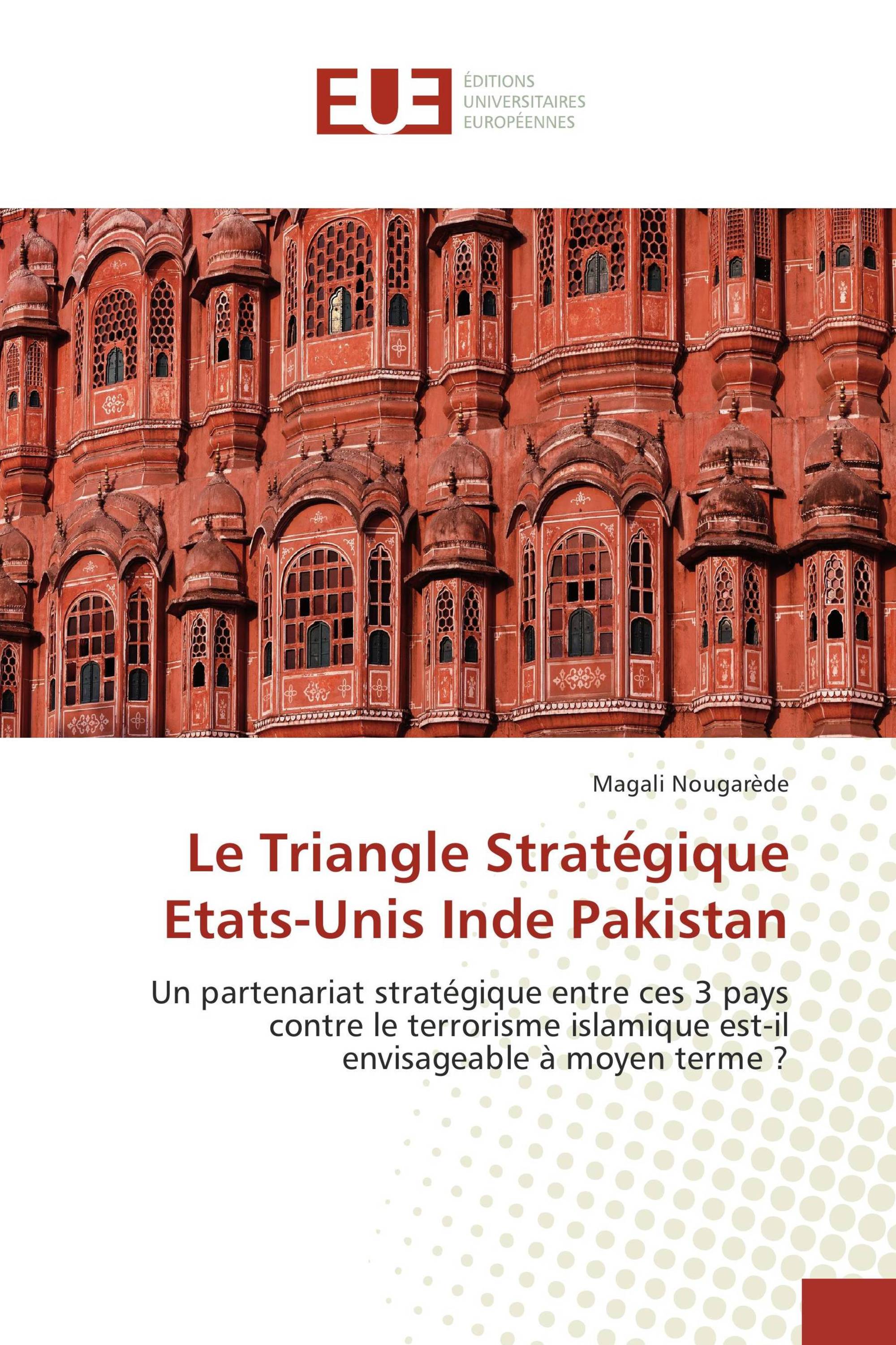 Le Triangle Stratégique Etats-Unis Inde Pakistan
