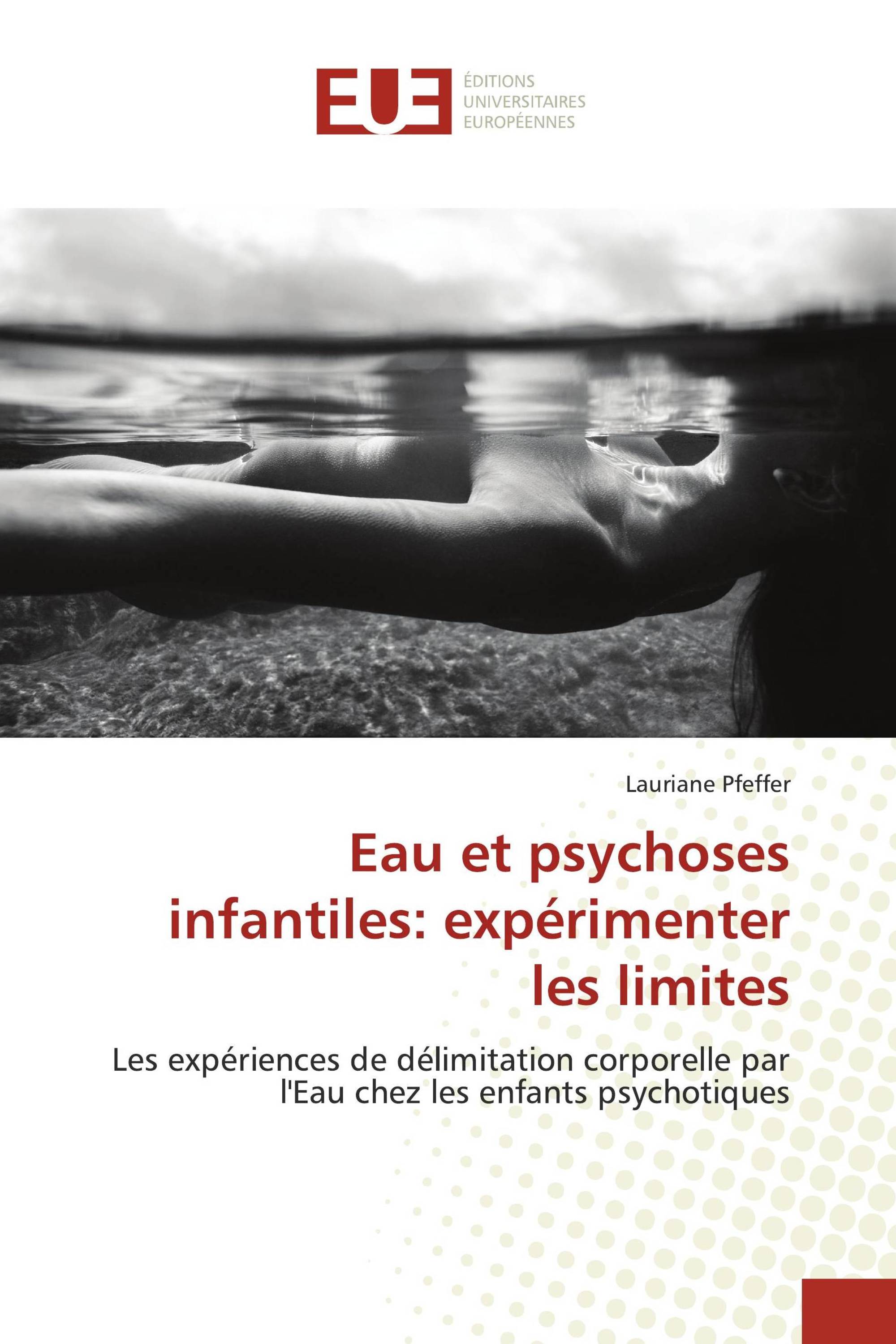 Eau et psychoses infantiles: expérimenter les limites