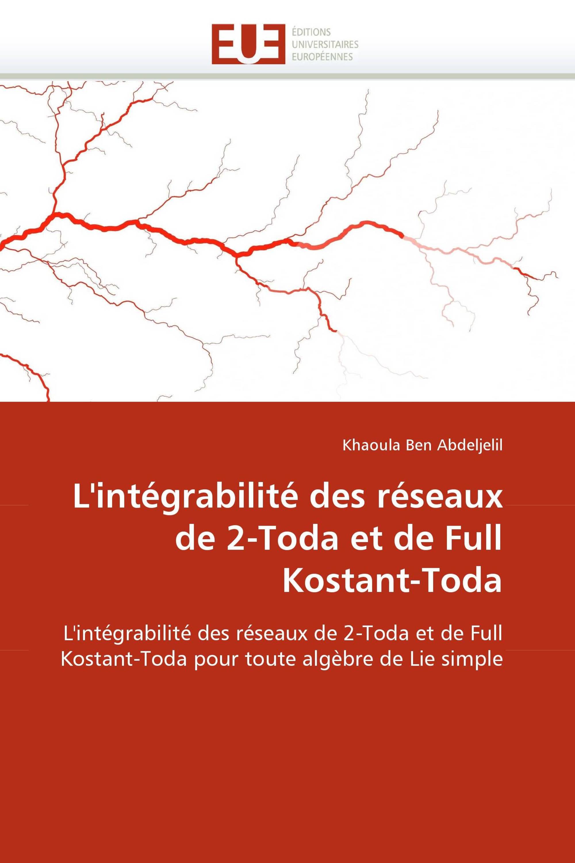 L'intégrabilité des réseaux de 2-Toda et de Full Kostant-Toda