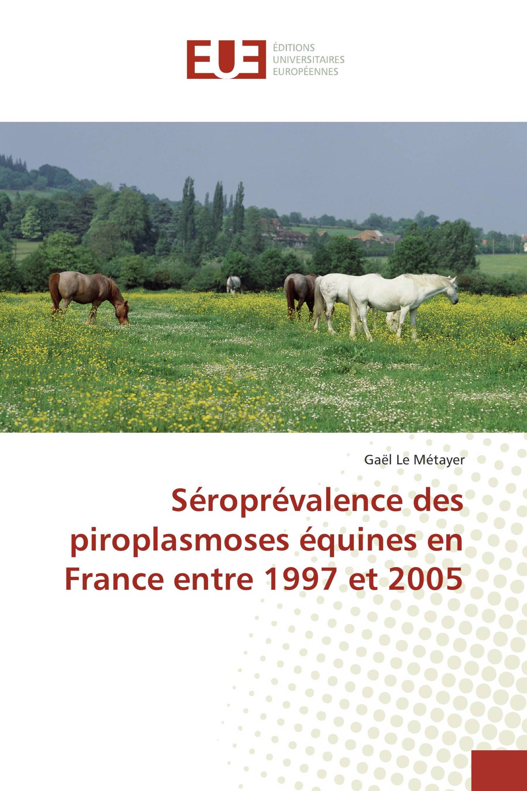 Séroprévalence des piroplasmoses équines en France entre 1997 et 2005