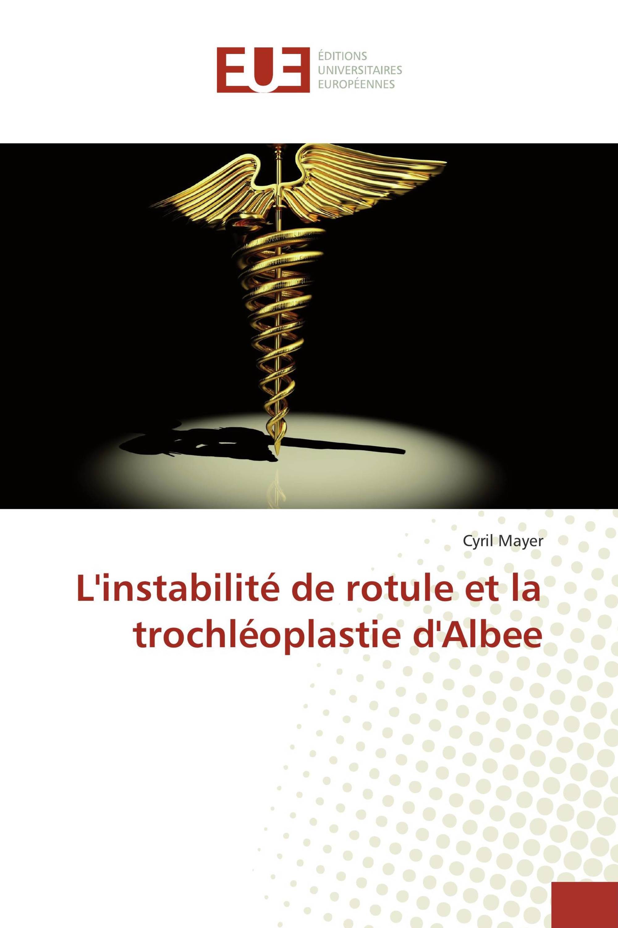 L'instabilité de rotule et la trochléoplastie d'Albee