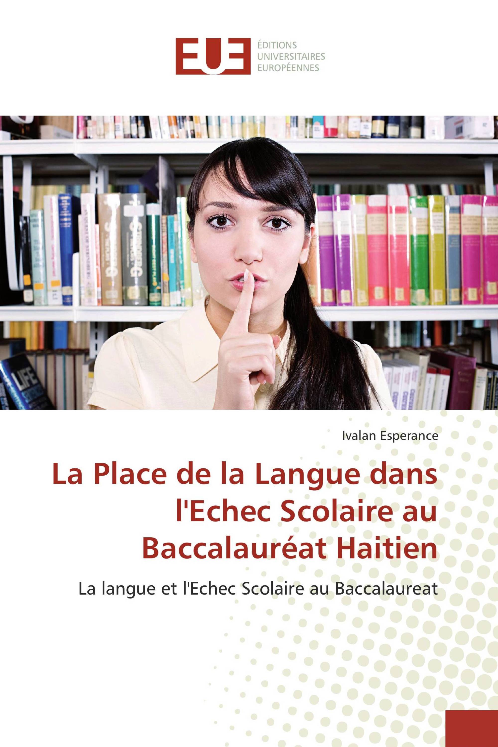 La Place de la Langue dans l'Echec Scolaire au Baccalauréat Haitien