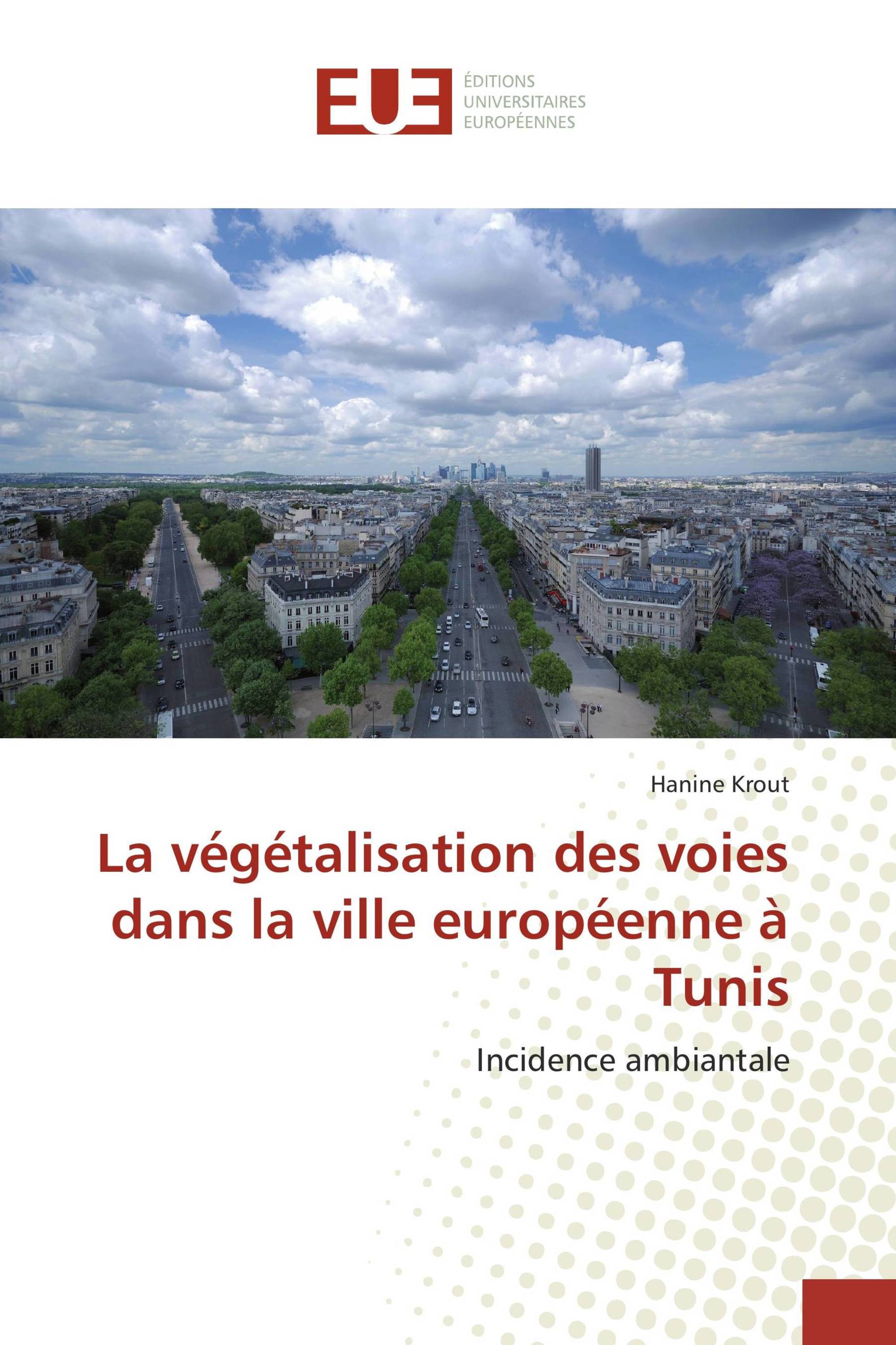 La végétalisation des voies dans la ville européenne à Tunis