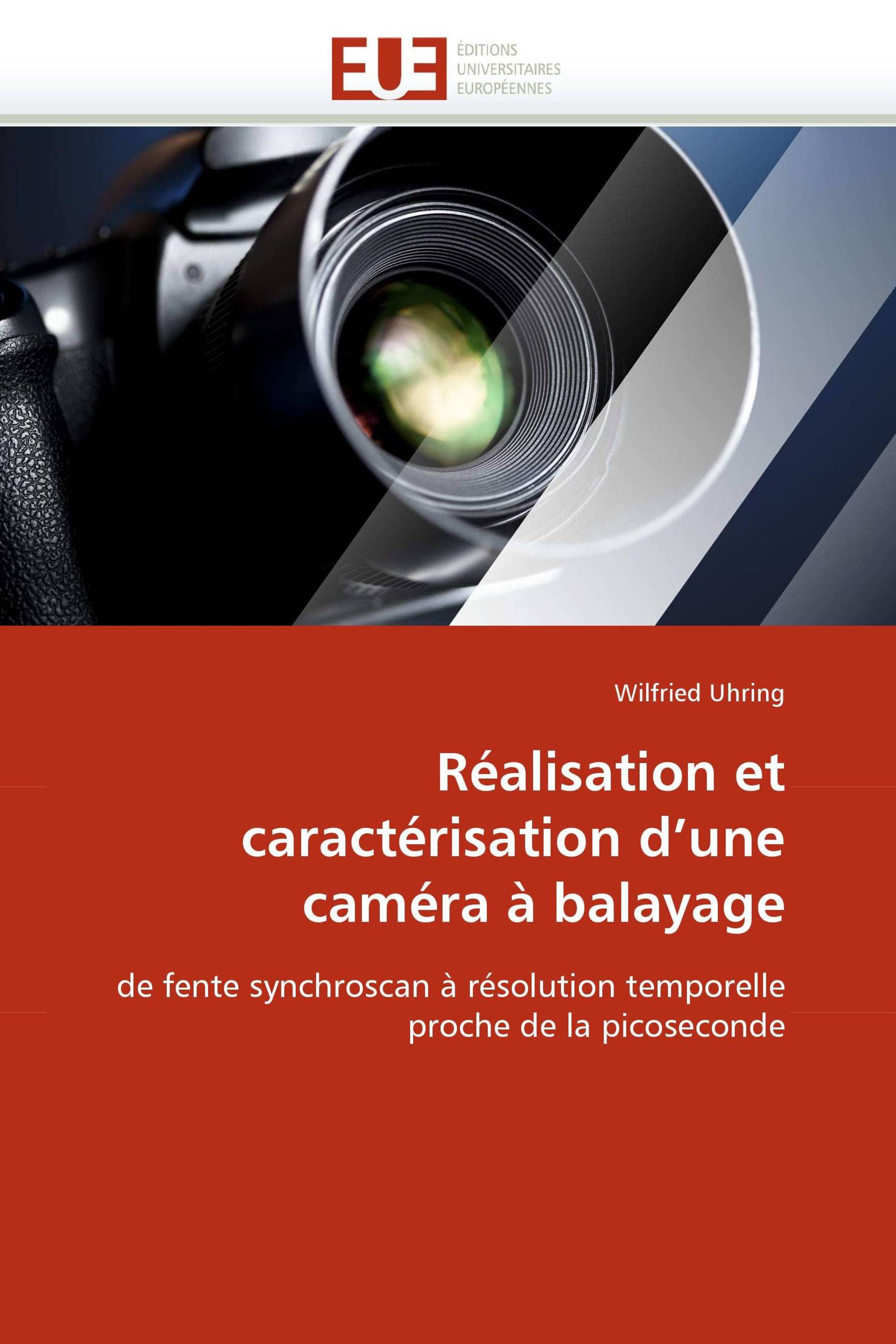 Réalisation et caractérisation d'une caméra à balayage