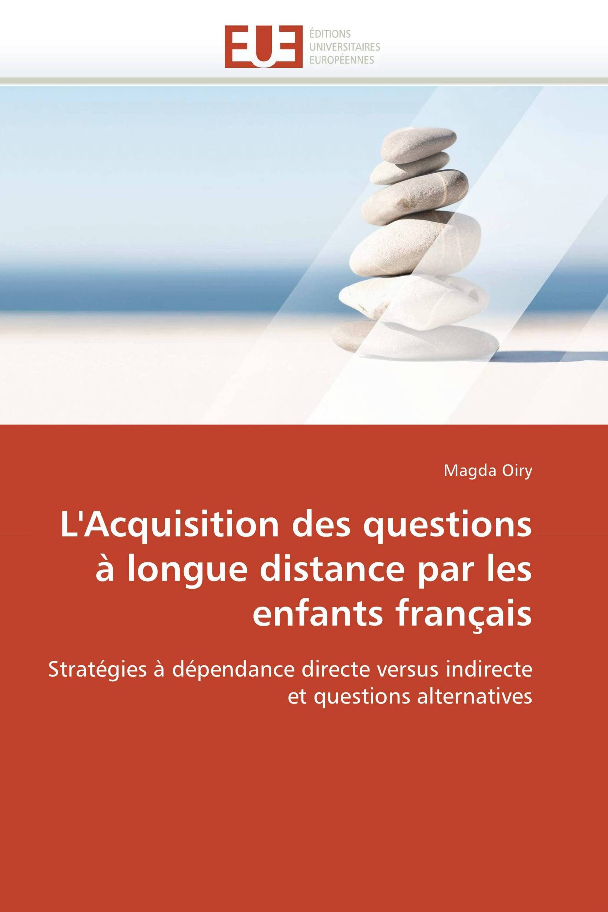 L'Acquisition des questions à longue distance par les enfants français