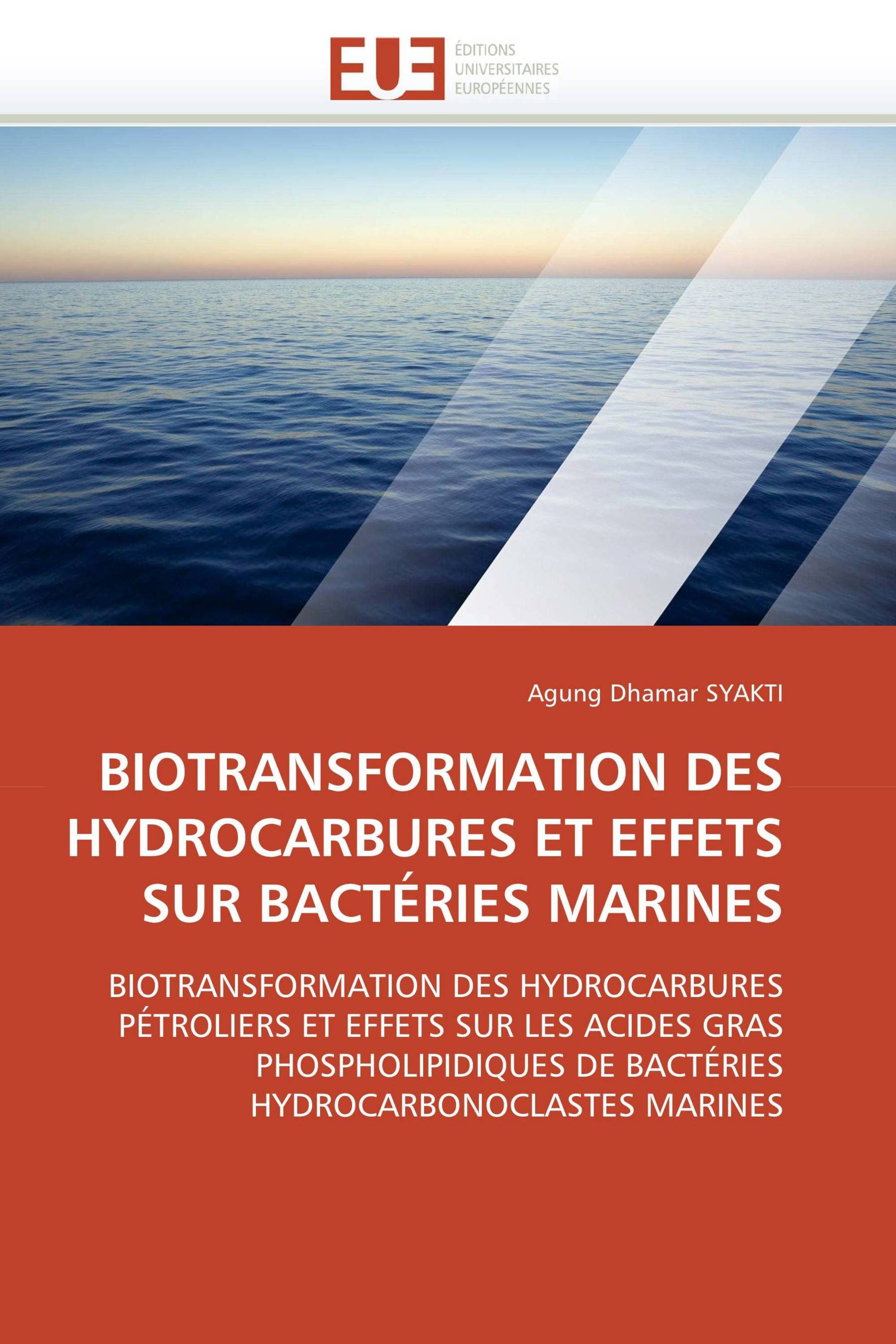 BIOTRANSFORMATION DES HYDROCARBURES ET EFFETS SUR BACTÉRIES MARINES