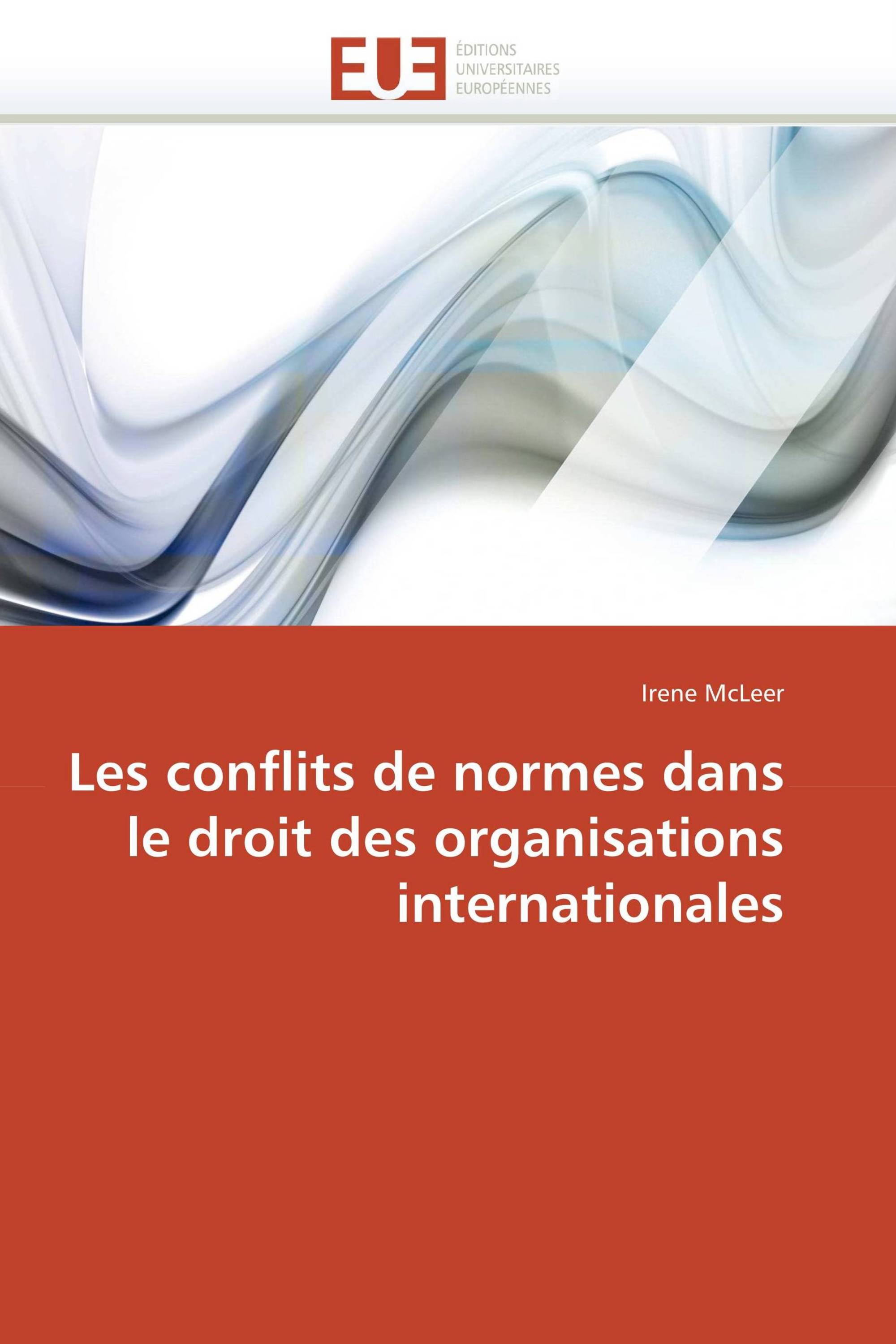 Les conflits de normes dans le droit des organisations internationales