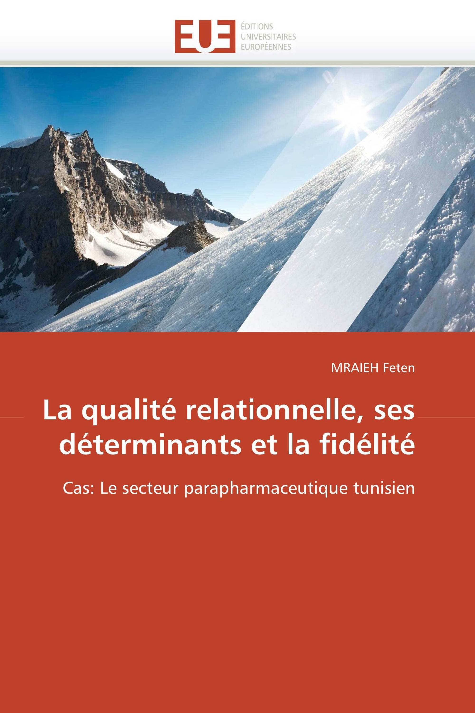 La qualité relationnelle, ses déterminants et la fidélité