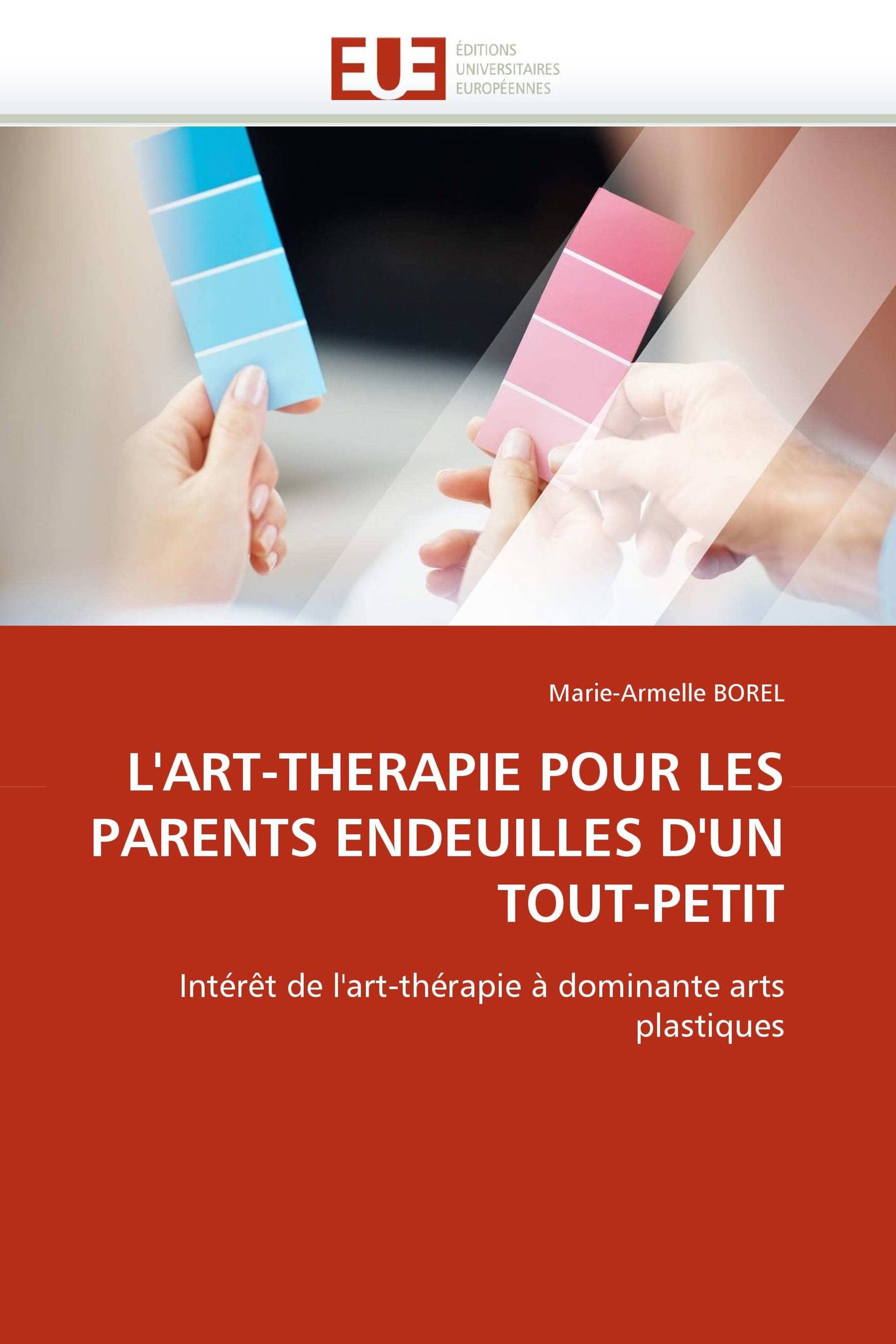 L'ART-THERAPIE POUR LES PARENTS ENDEUILLES D'UN TOUT-PETIT