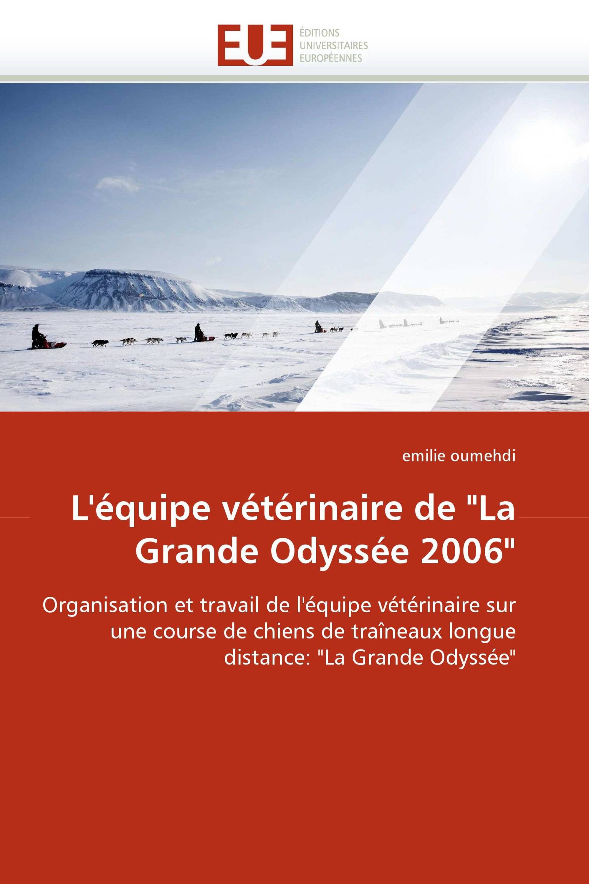 L'équipe vétérinaire de "La Grande Odyssée 2006"