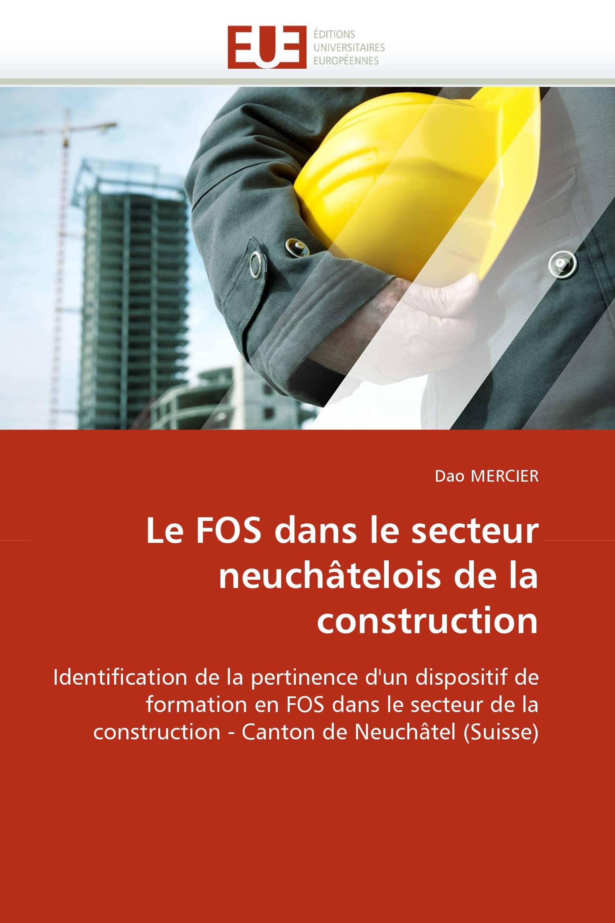 Le FOS dans le secteur neuchâtelois de la construction