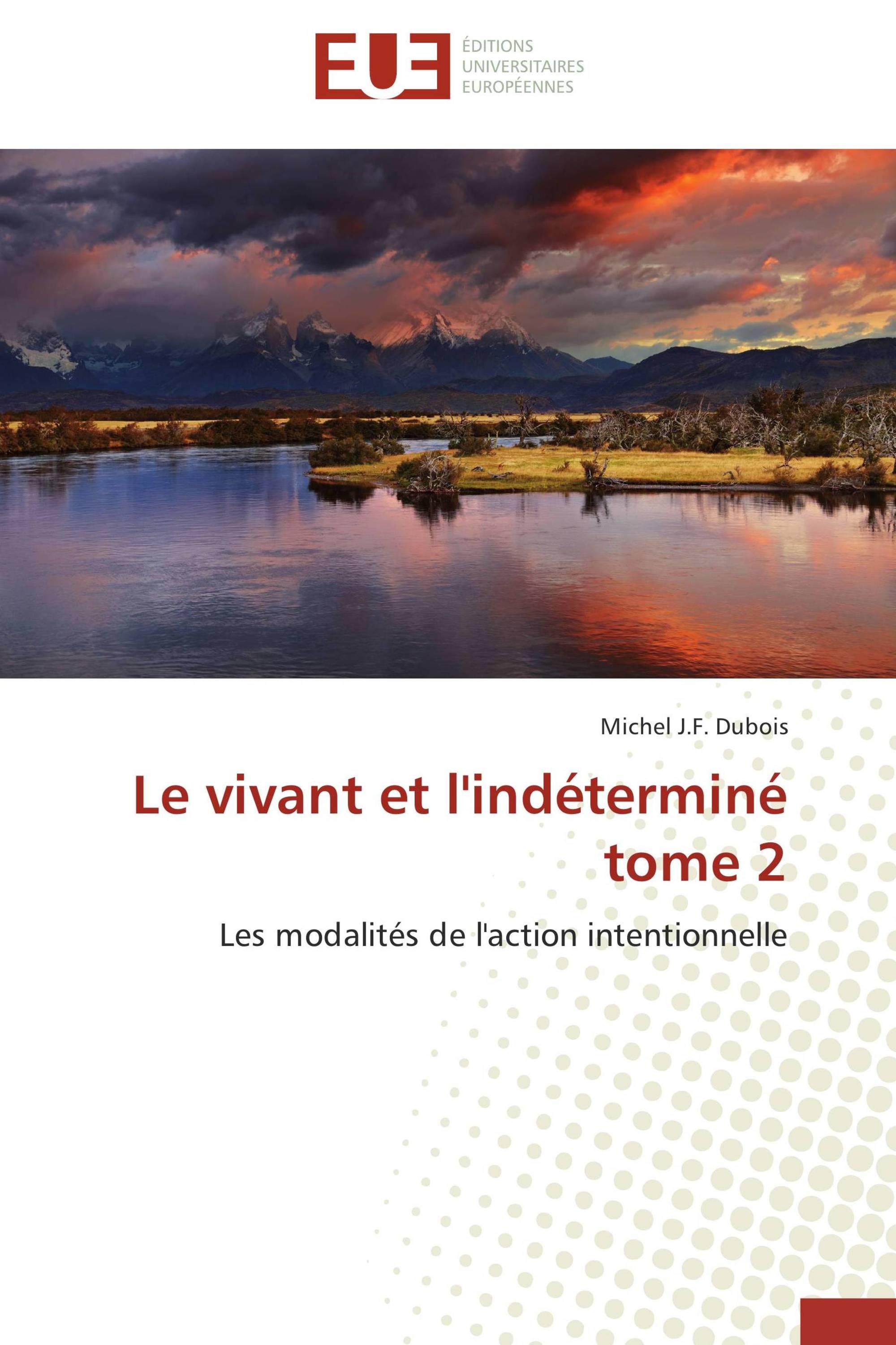 Le vivant et l'indéterminé   tome 2