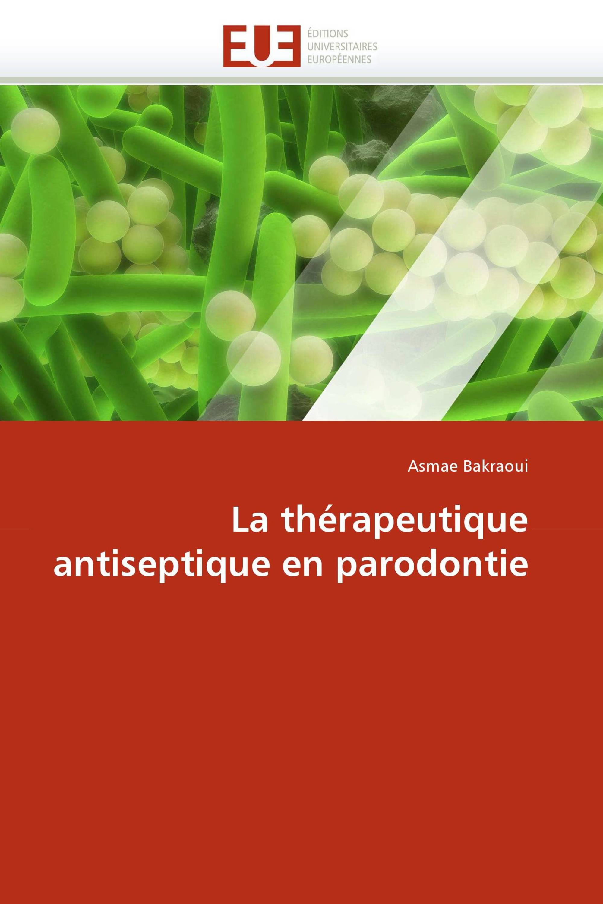 La thérapeutique antiseptique en parodontie