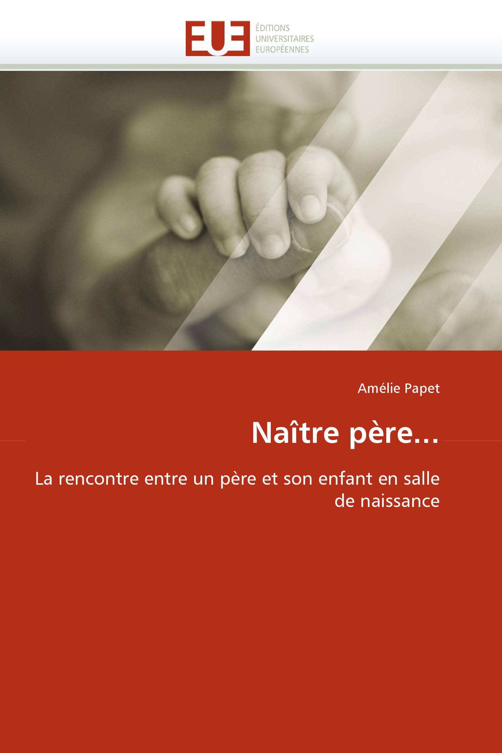 Naître père...