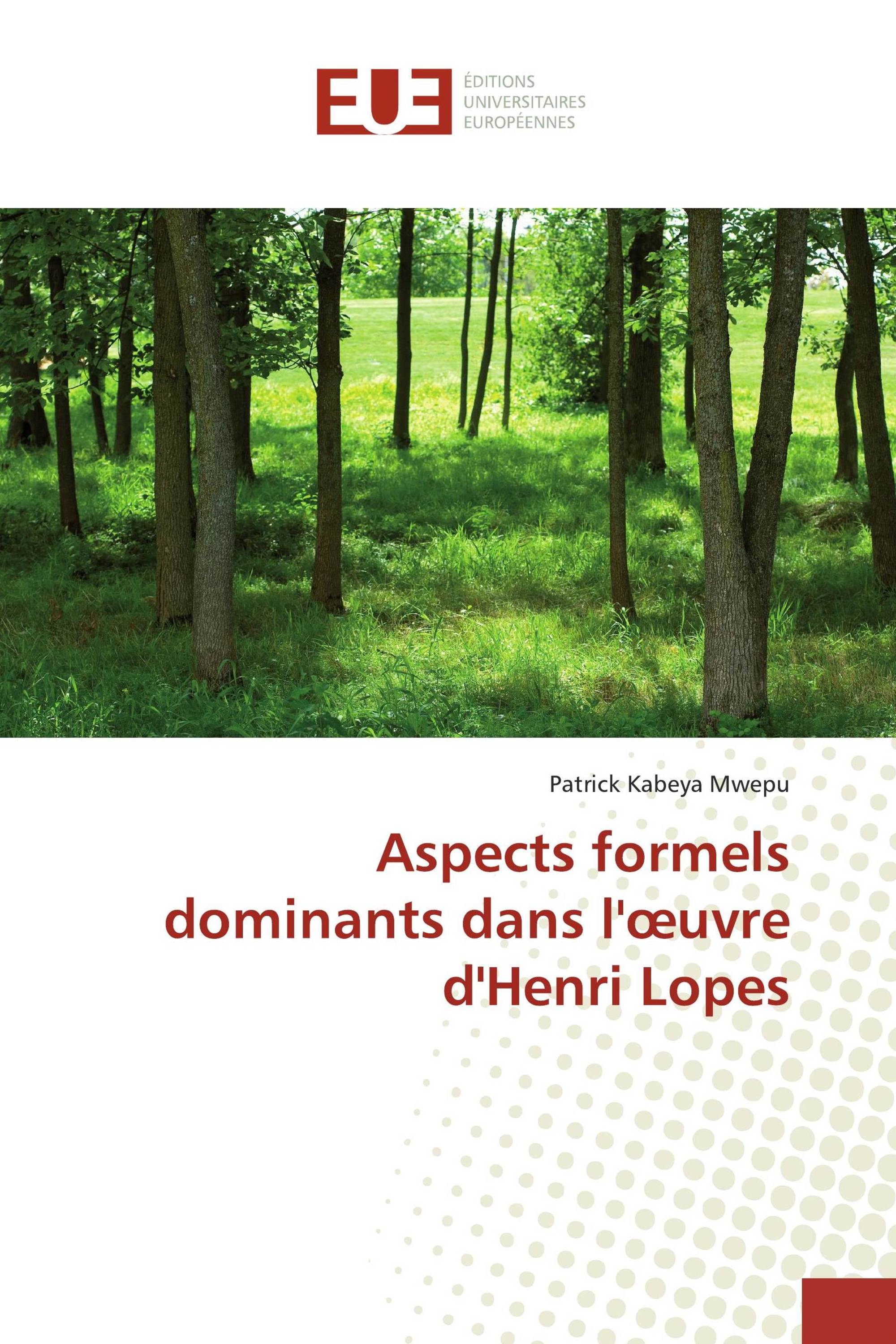 Aspects formels dominants dans l'œuvre d'Henri Lopes