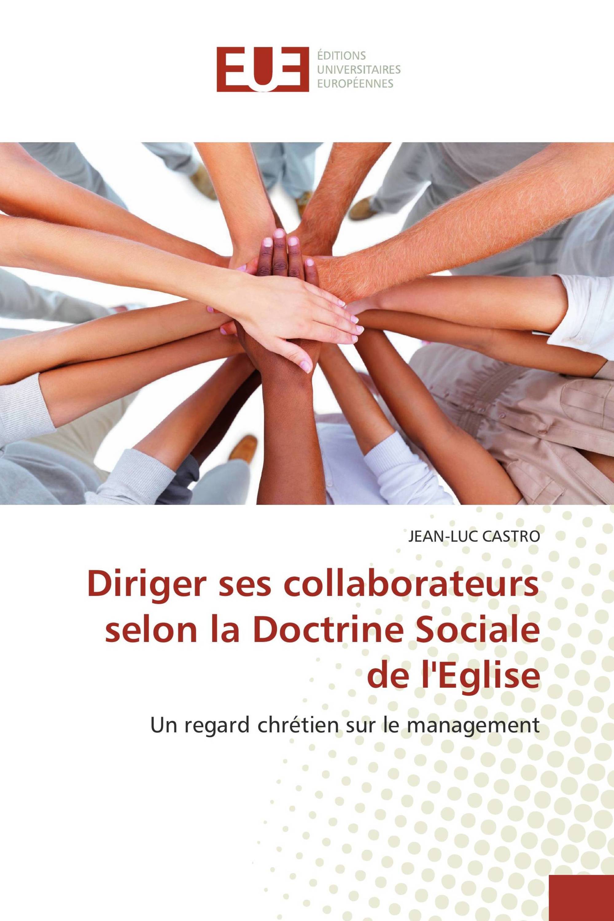 Diriger ses collaborateurs selon la Doctrine Sociale de l'Eglise