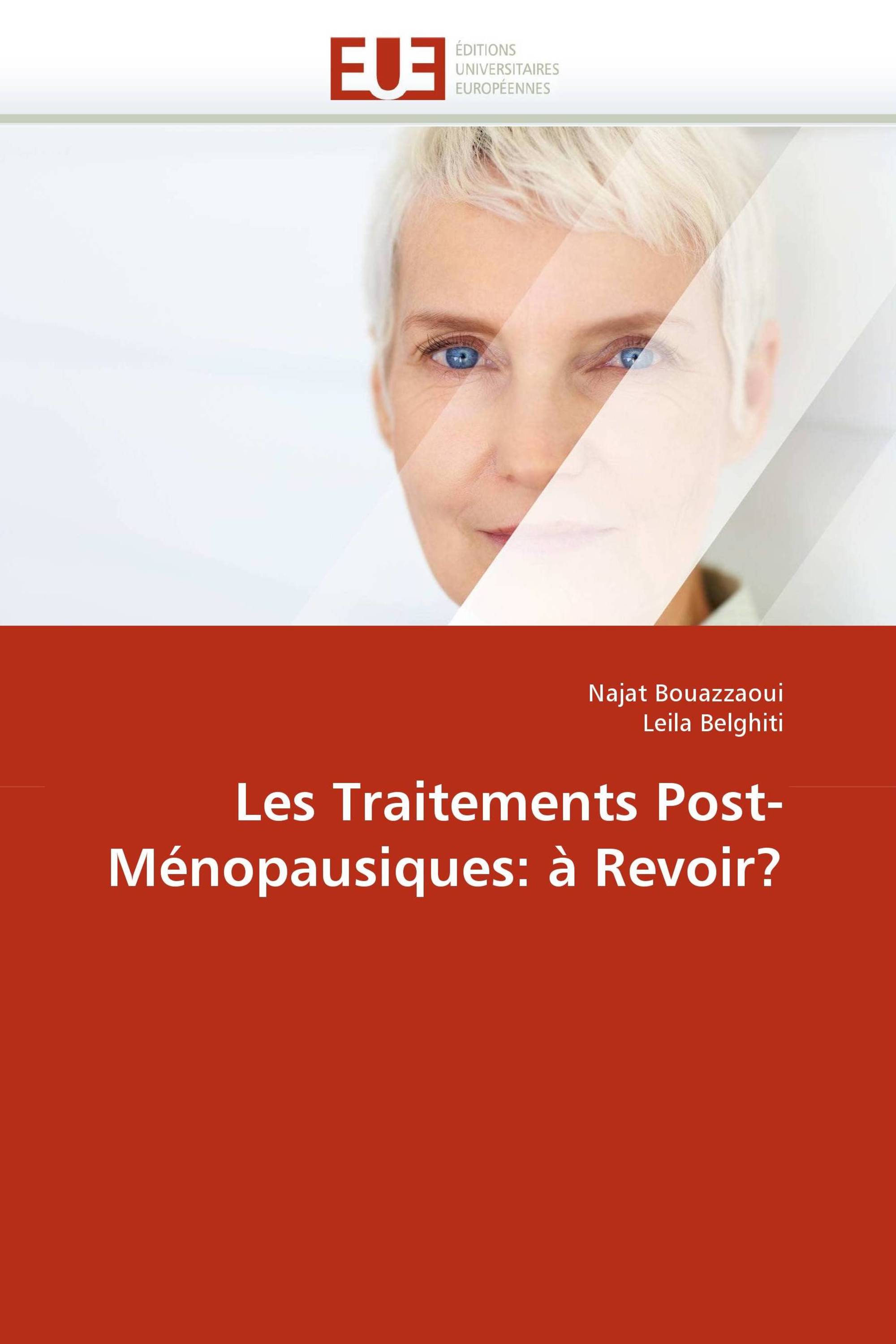 Les Traitements Post-Ménopausiques: à Revoir?