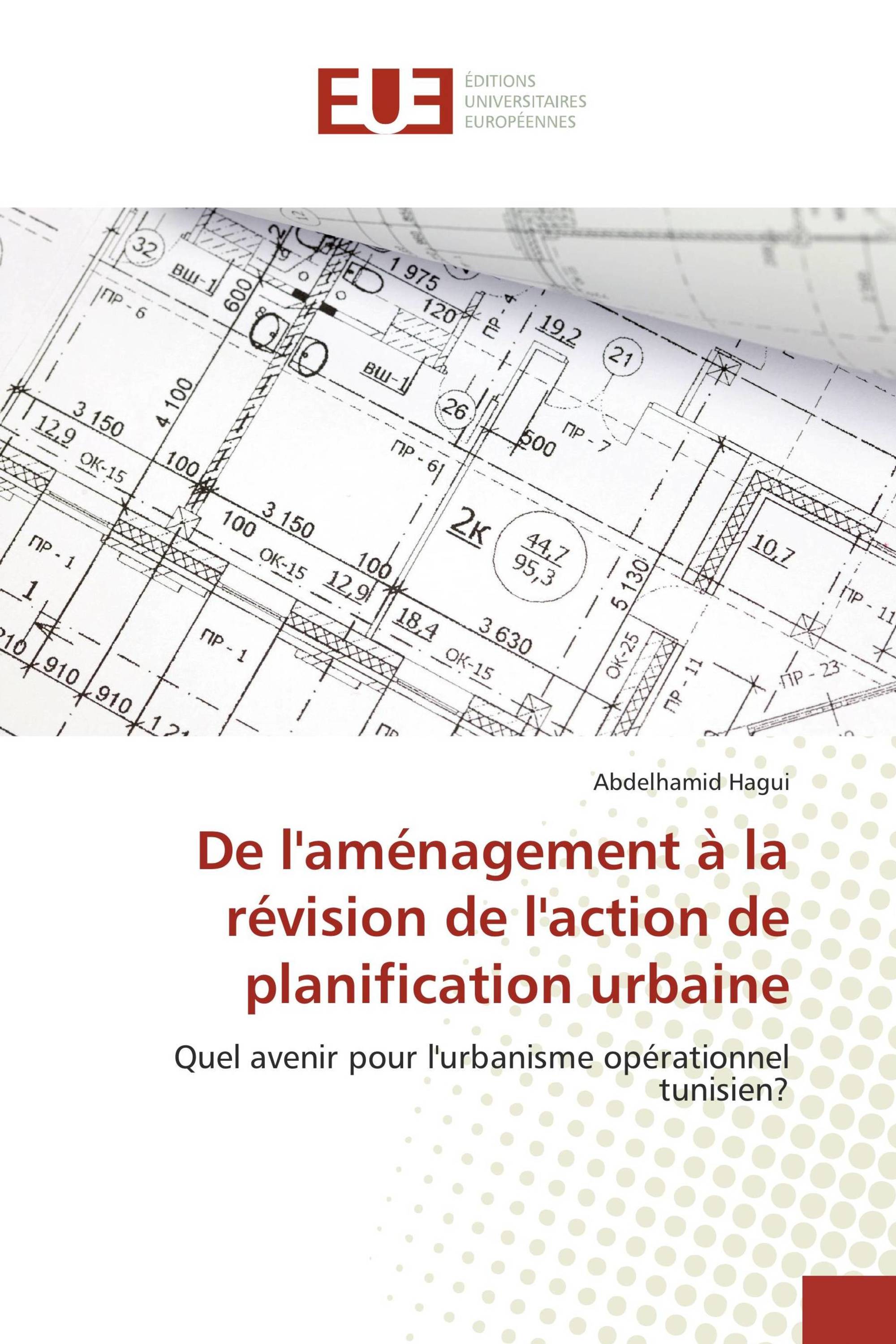 De l'aménagement à la révision de l'action de planification urbaine