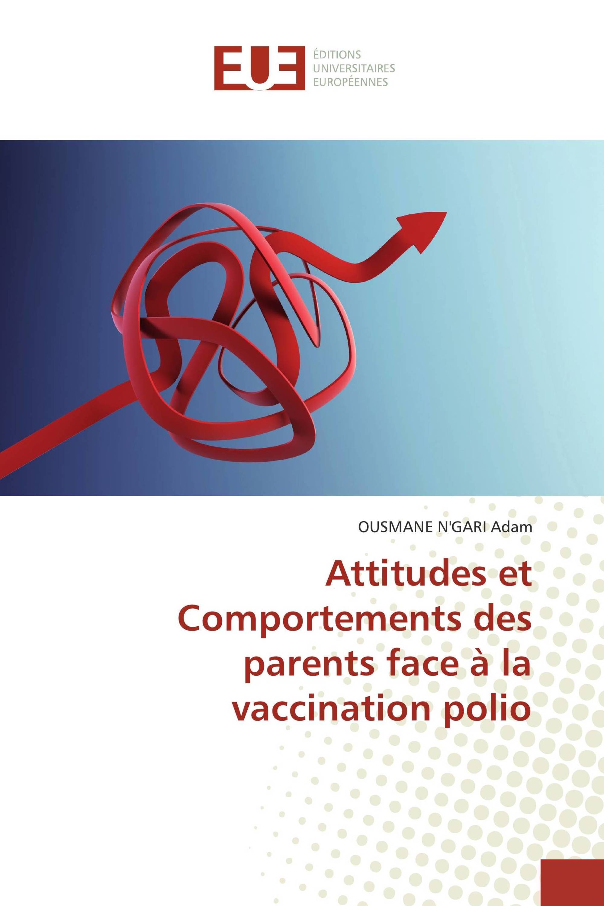 Attitudes et Comportements des parents face à la vaccination polio