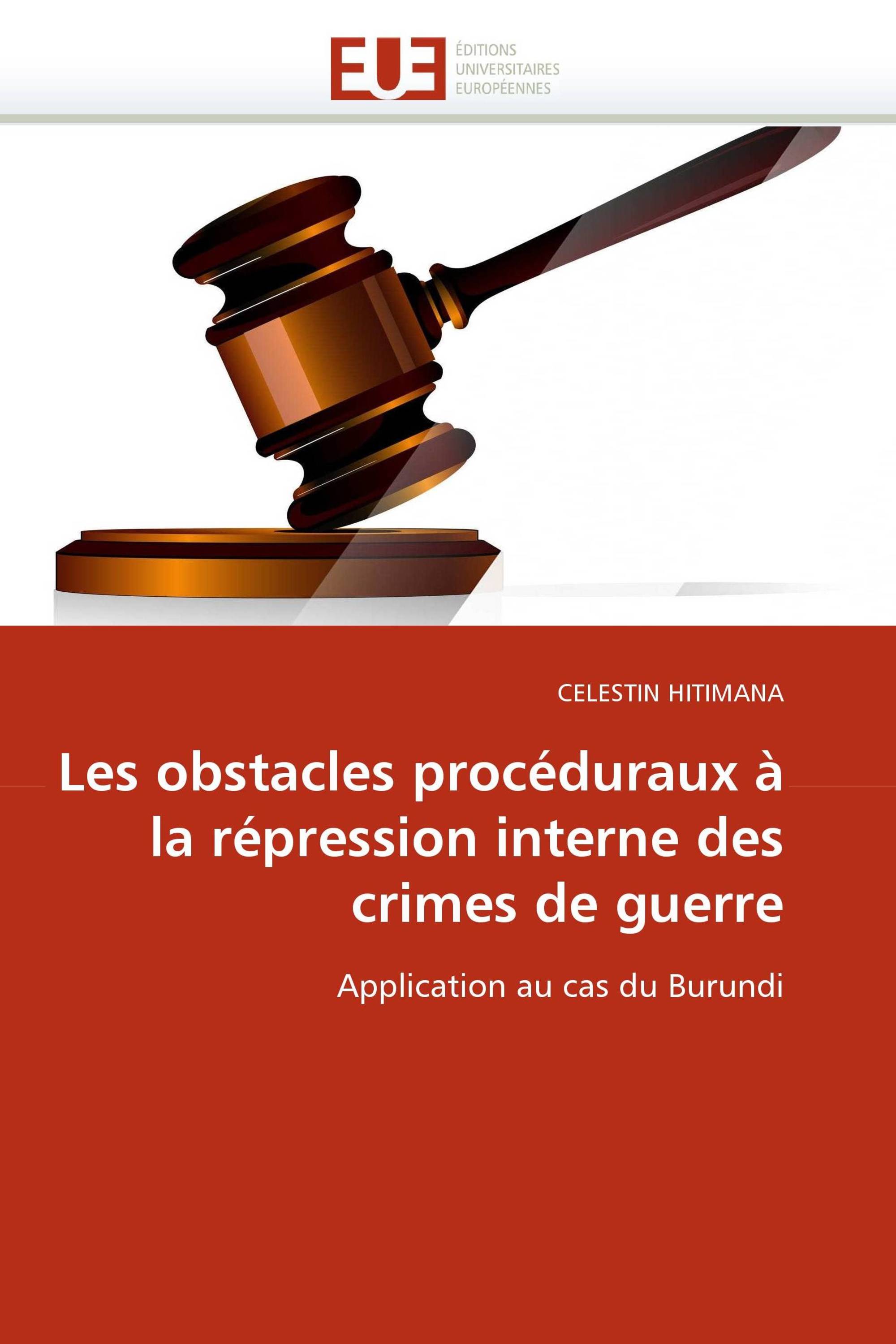 Les obstacles procéduraux à la répression interne des crimes de guerre