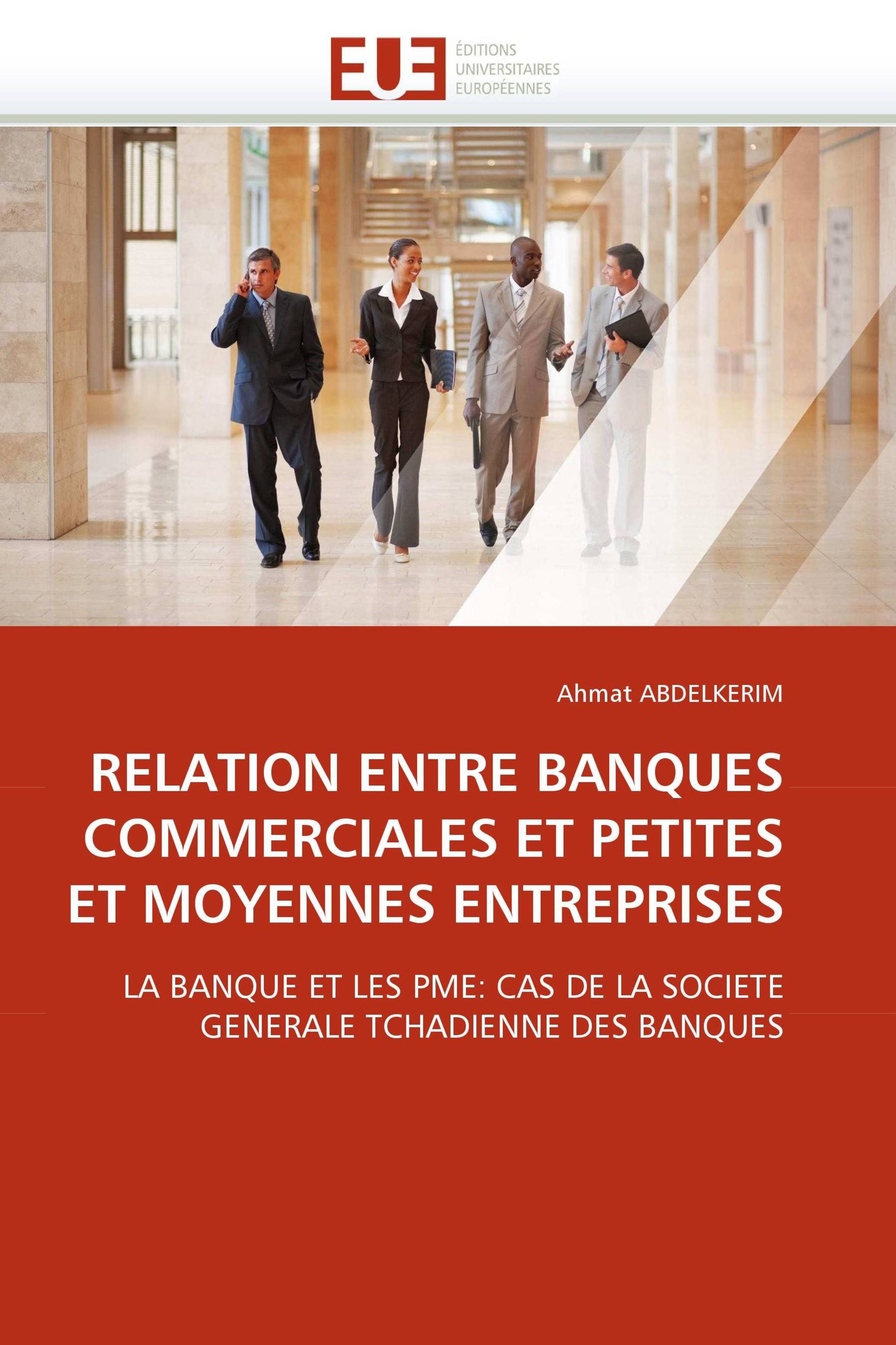 RELATION ENTRE BANQUES COMMERCIALES ET PETITES ET MOYENNES ENTREPRISES