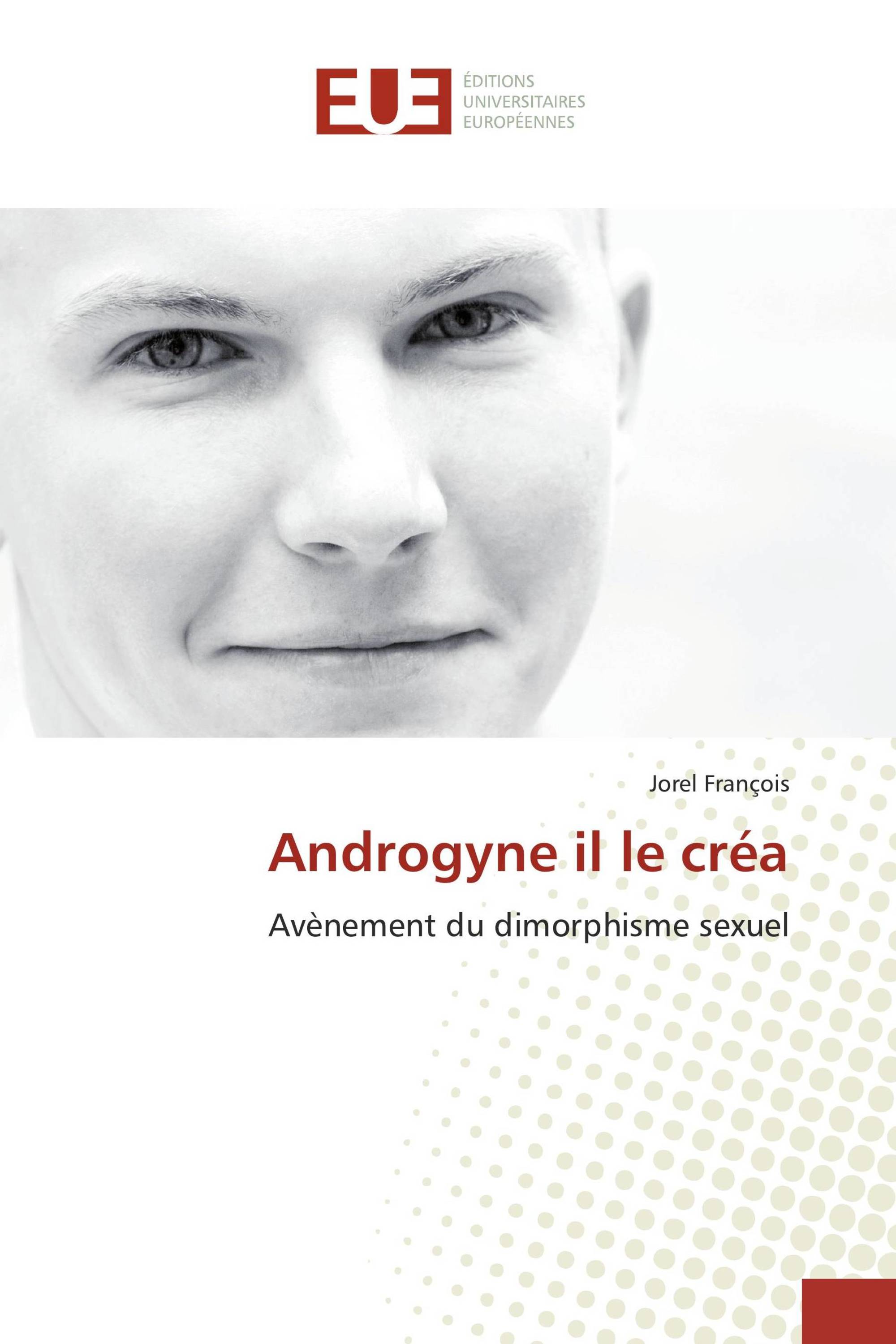 Androgyne il le créa