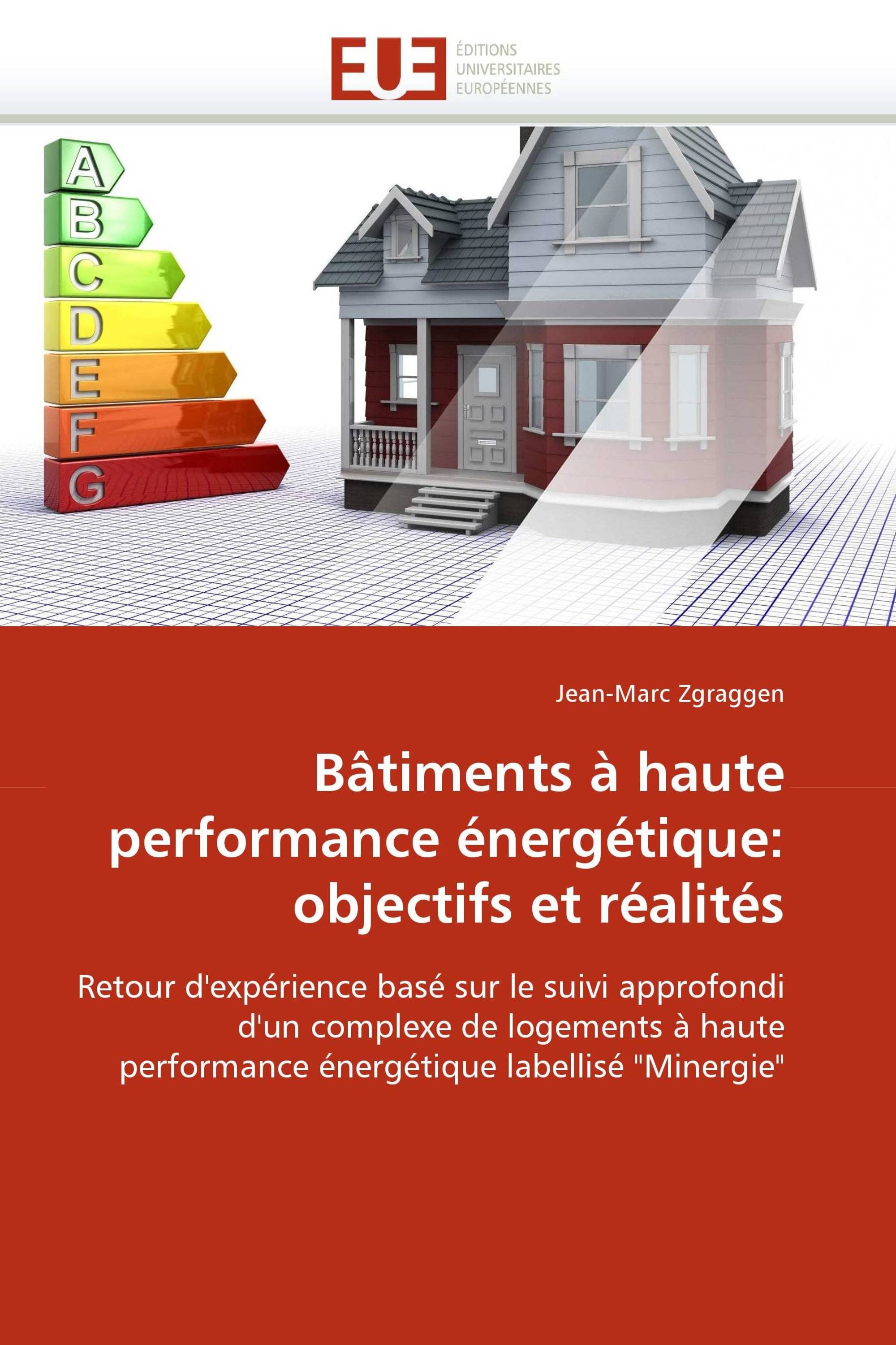 Bâtiments à haute performance énergétique: objectifs et réalités