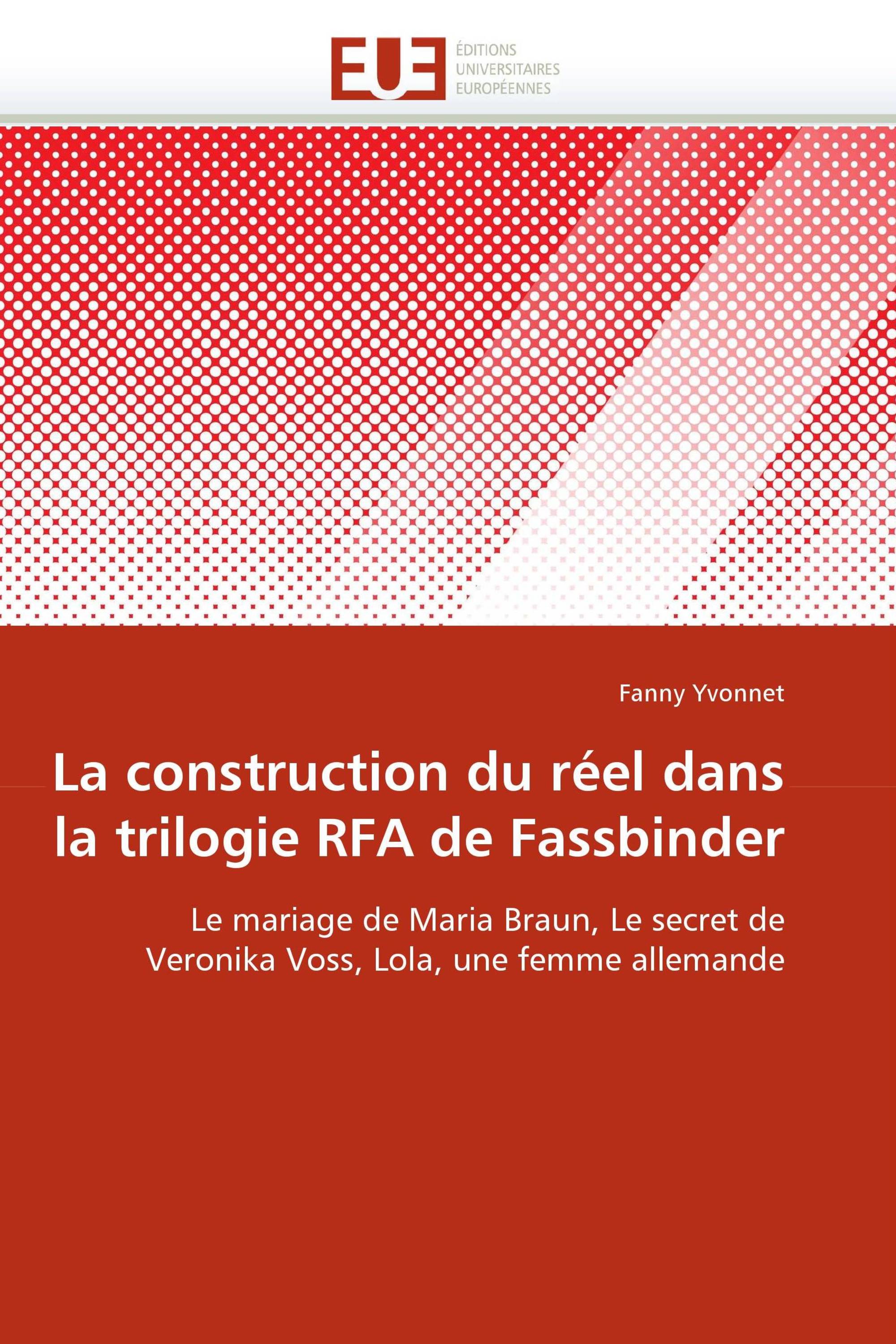 La construction du réel dans la trilogie RFA de Fassbinder