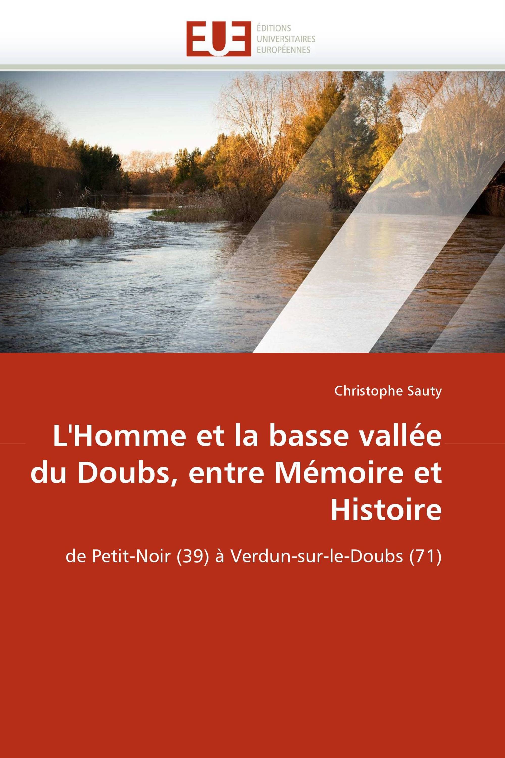 L'Homme et la basse vallée du Doubs, entre Mémoire et Histoire