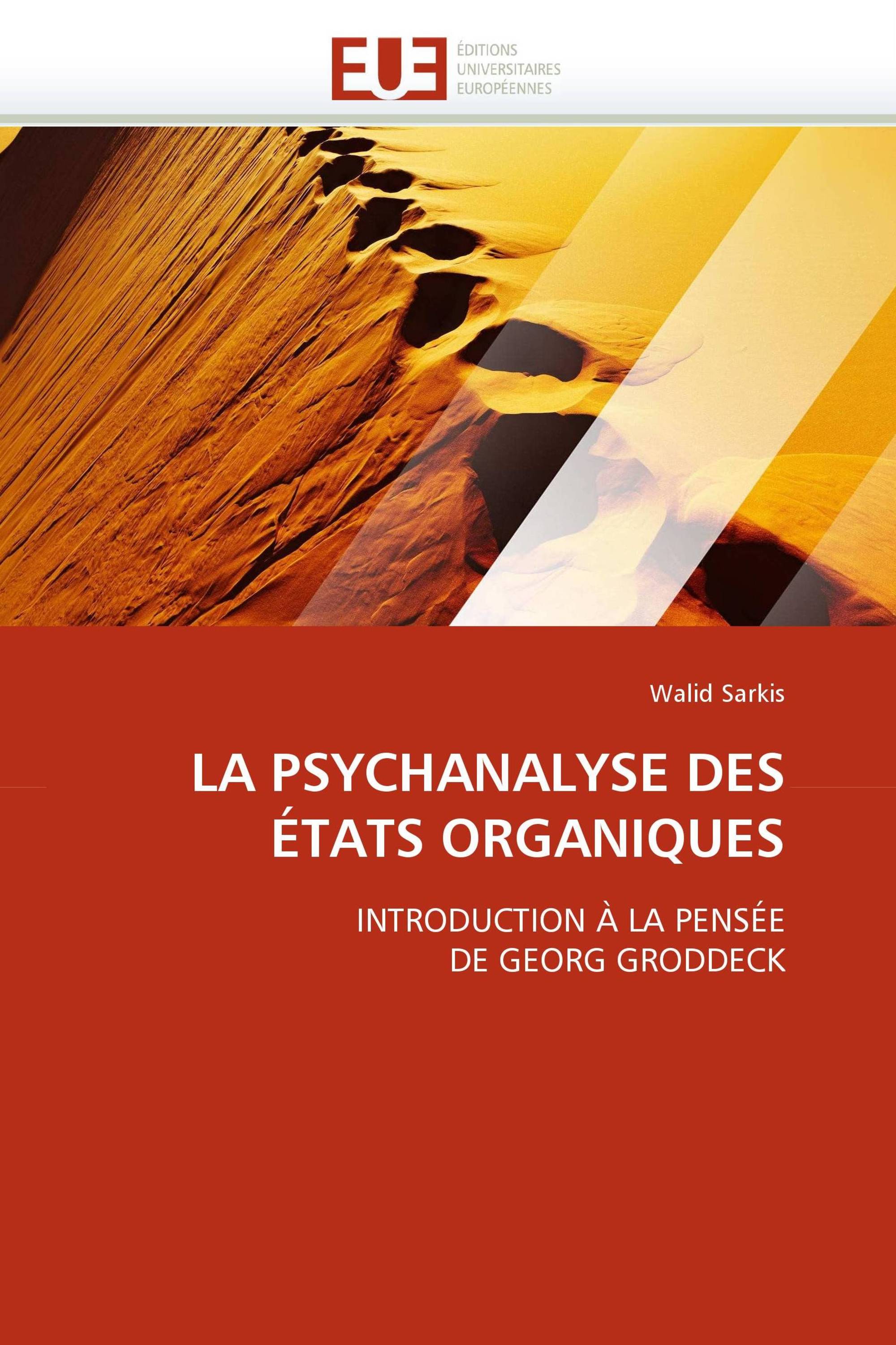 LA PSYCHANALYSE DES ÉTATS ORGANIQUES