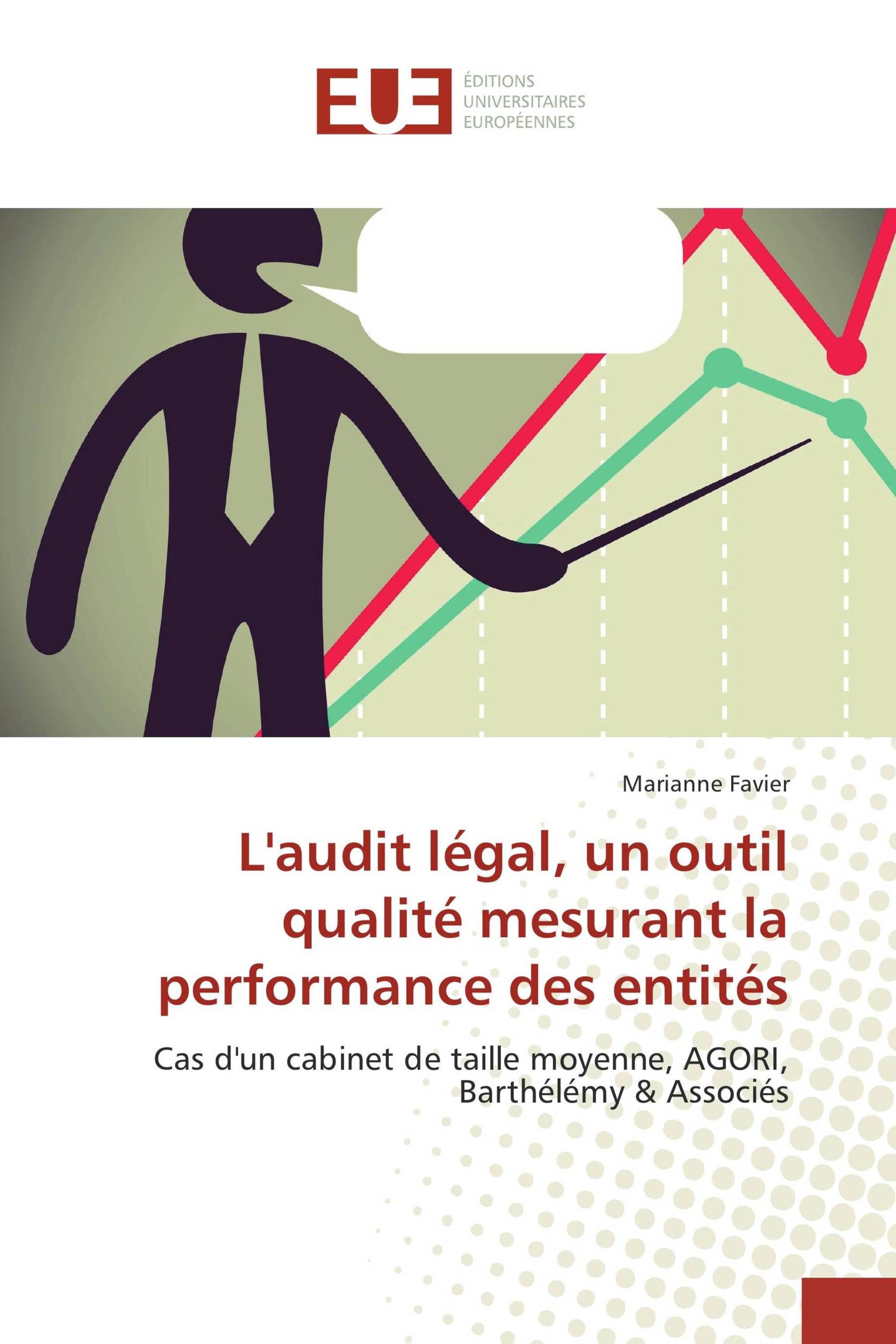 L'audit légal, un outil qualité mesurant la performance des entités