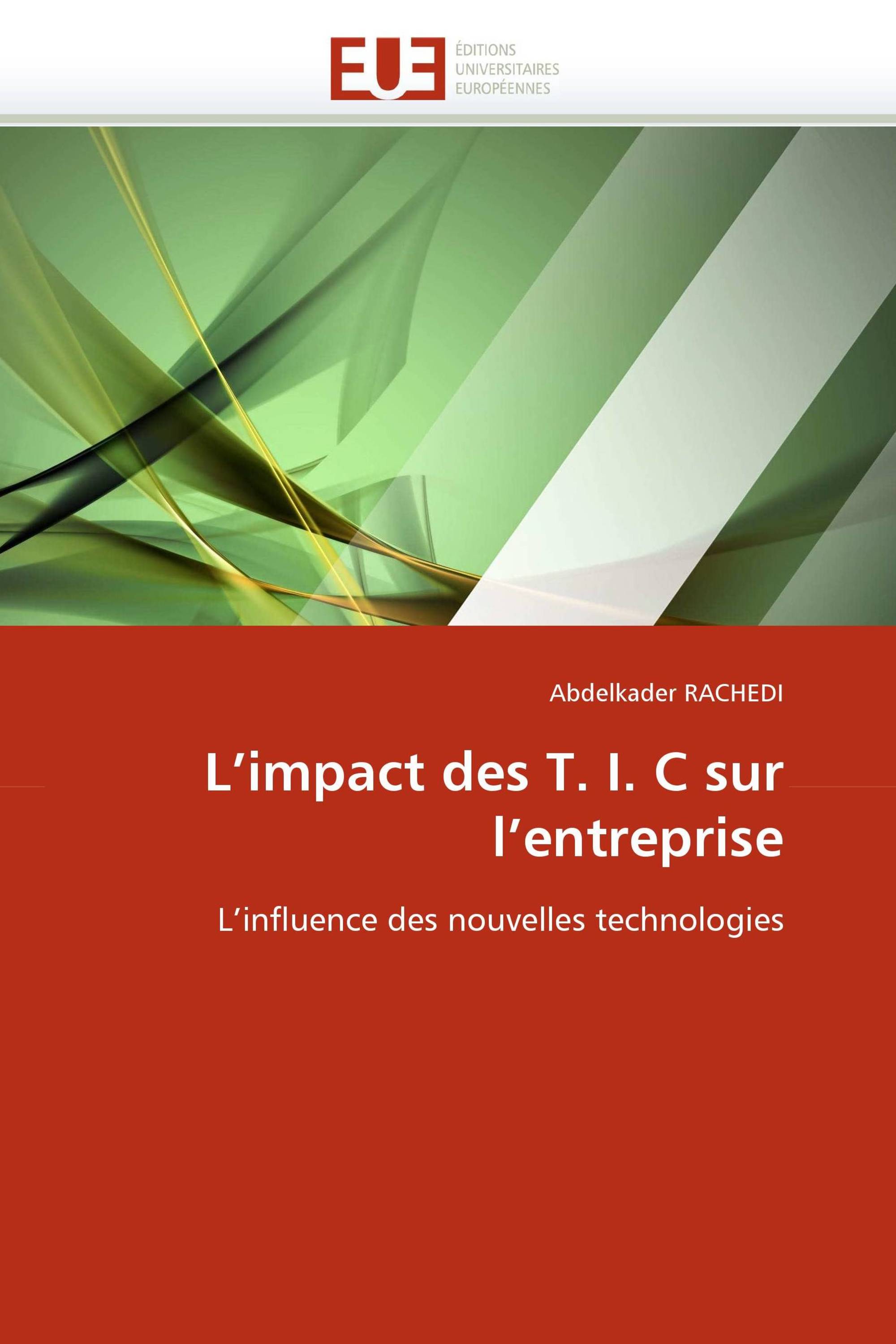 L'impact des T. I. C sur l'entreprise