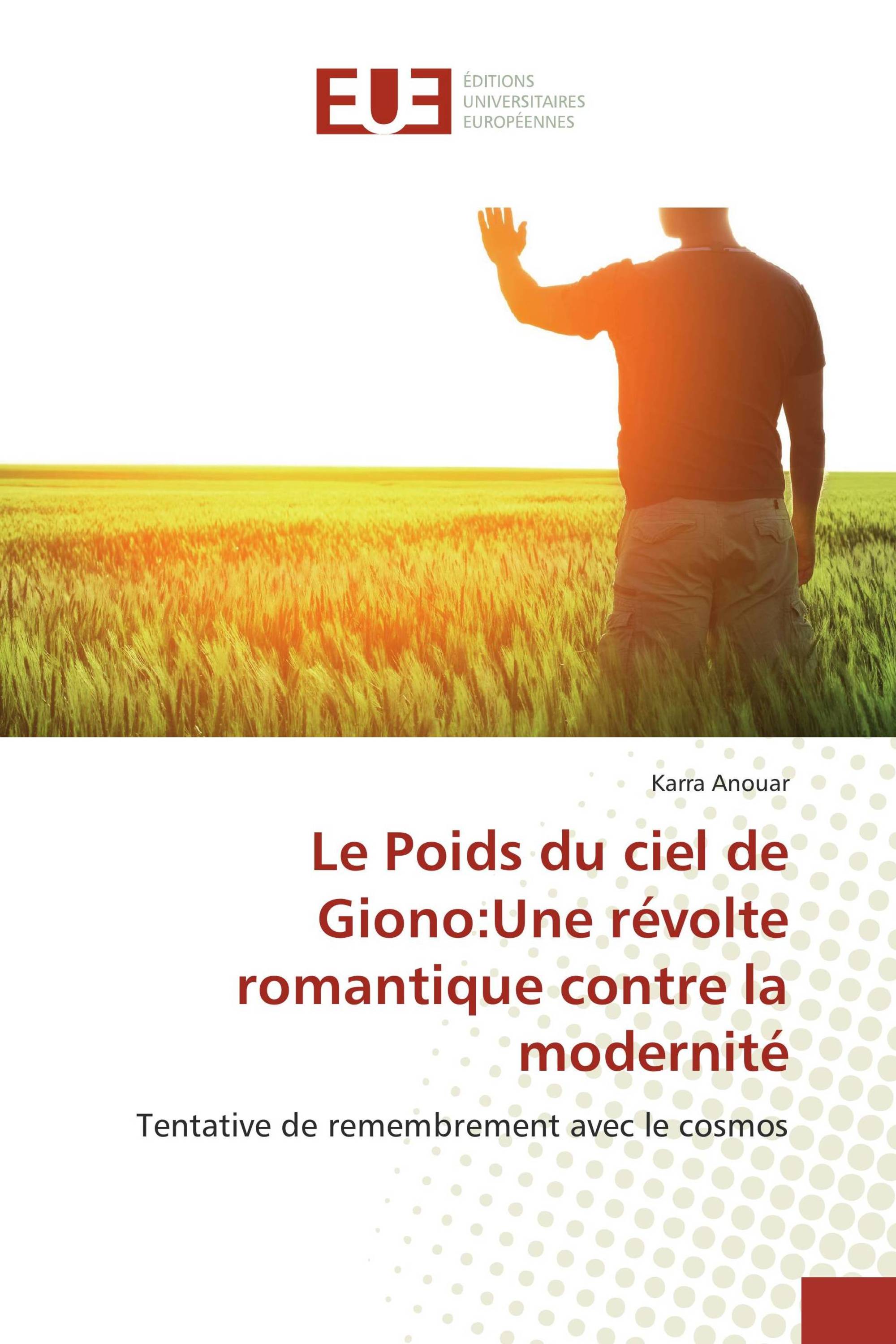 Le Poids du ciel de Giono:Une révolte romantique contre la modernité