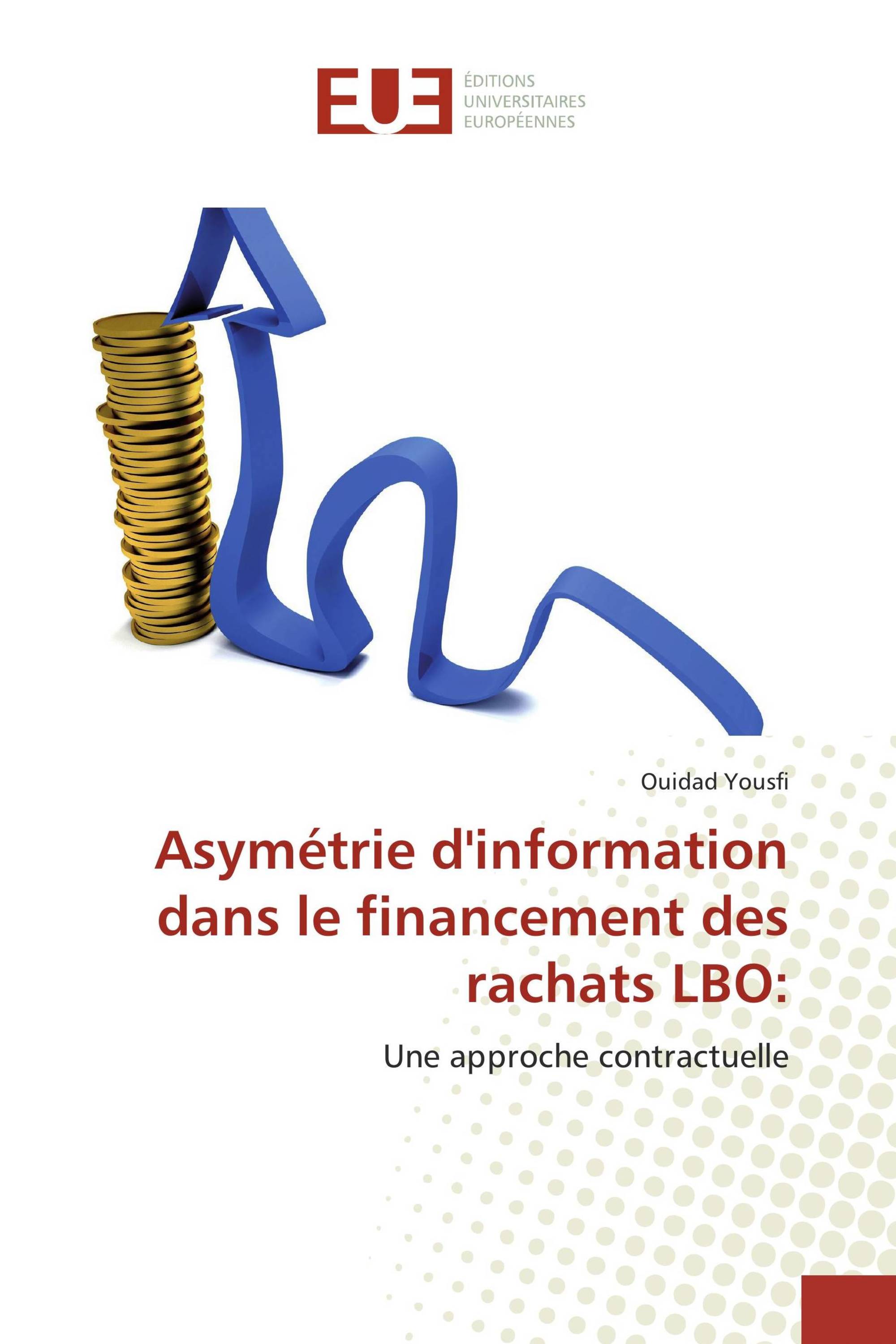 Asymétrie d'information dans le financement des rachats LBO: