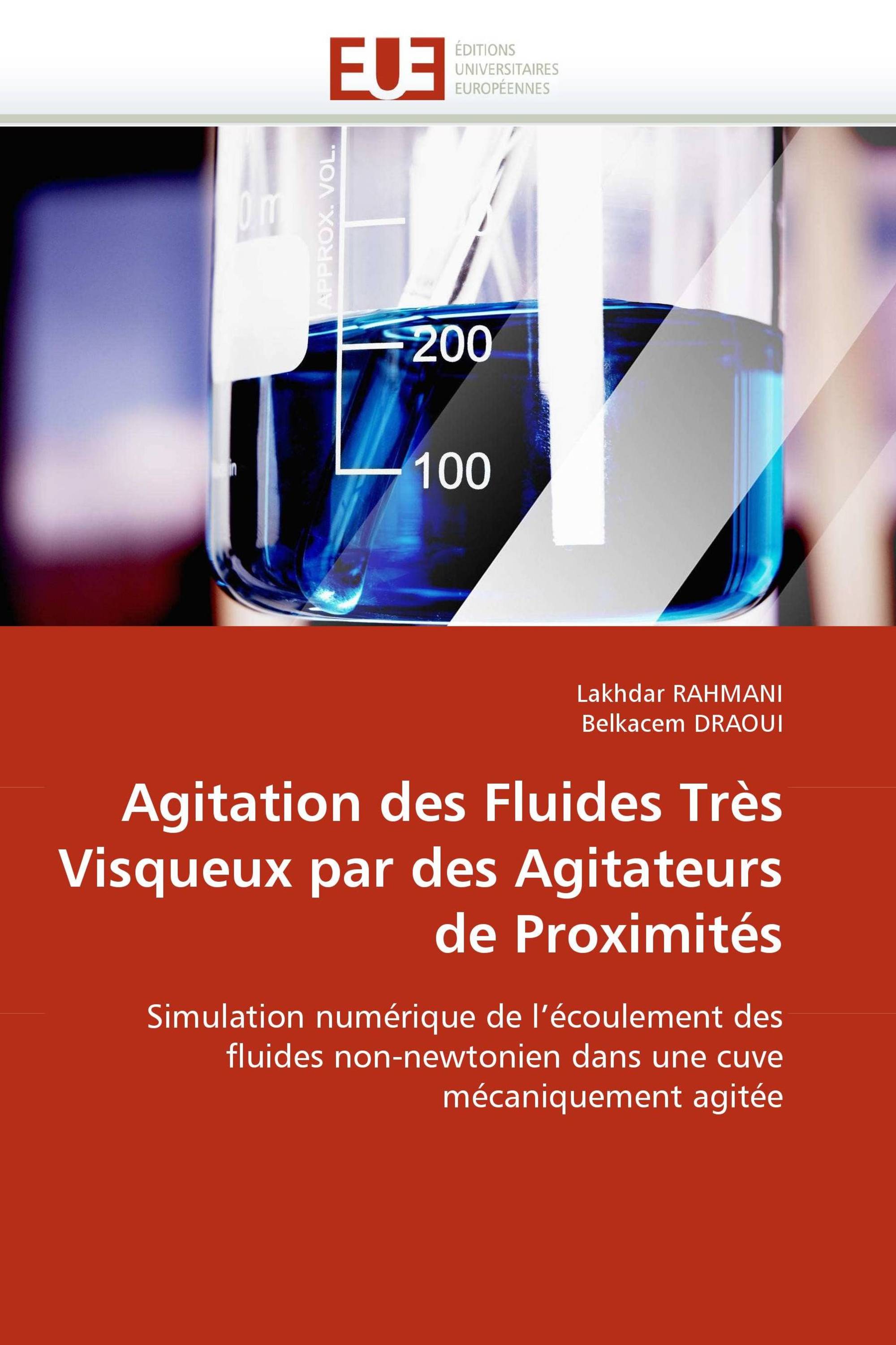 Agitation des Fluides Très Visqueux par des Agitateurs de Proximités