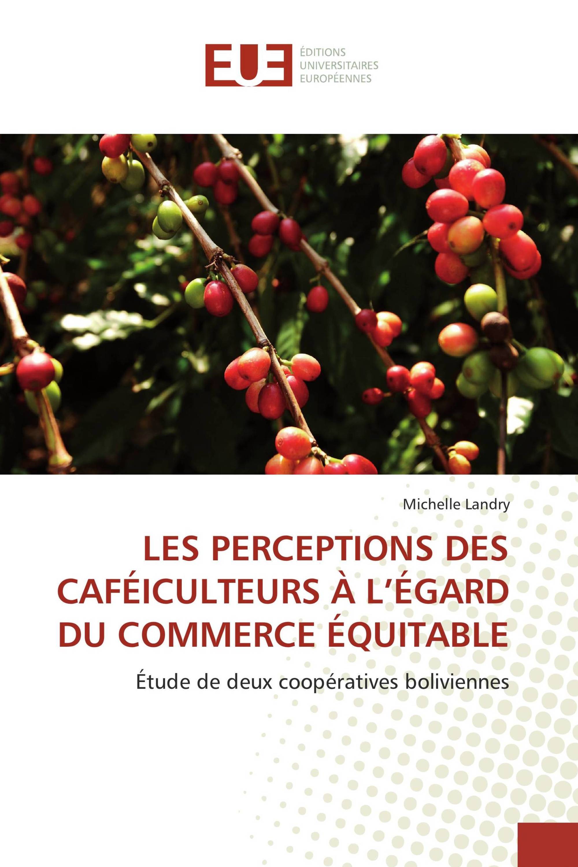 LES PERCEPTIONS DES CAFÉICULTEURS À L’ÉGARD DU COMMERCE ÉQUITABLE