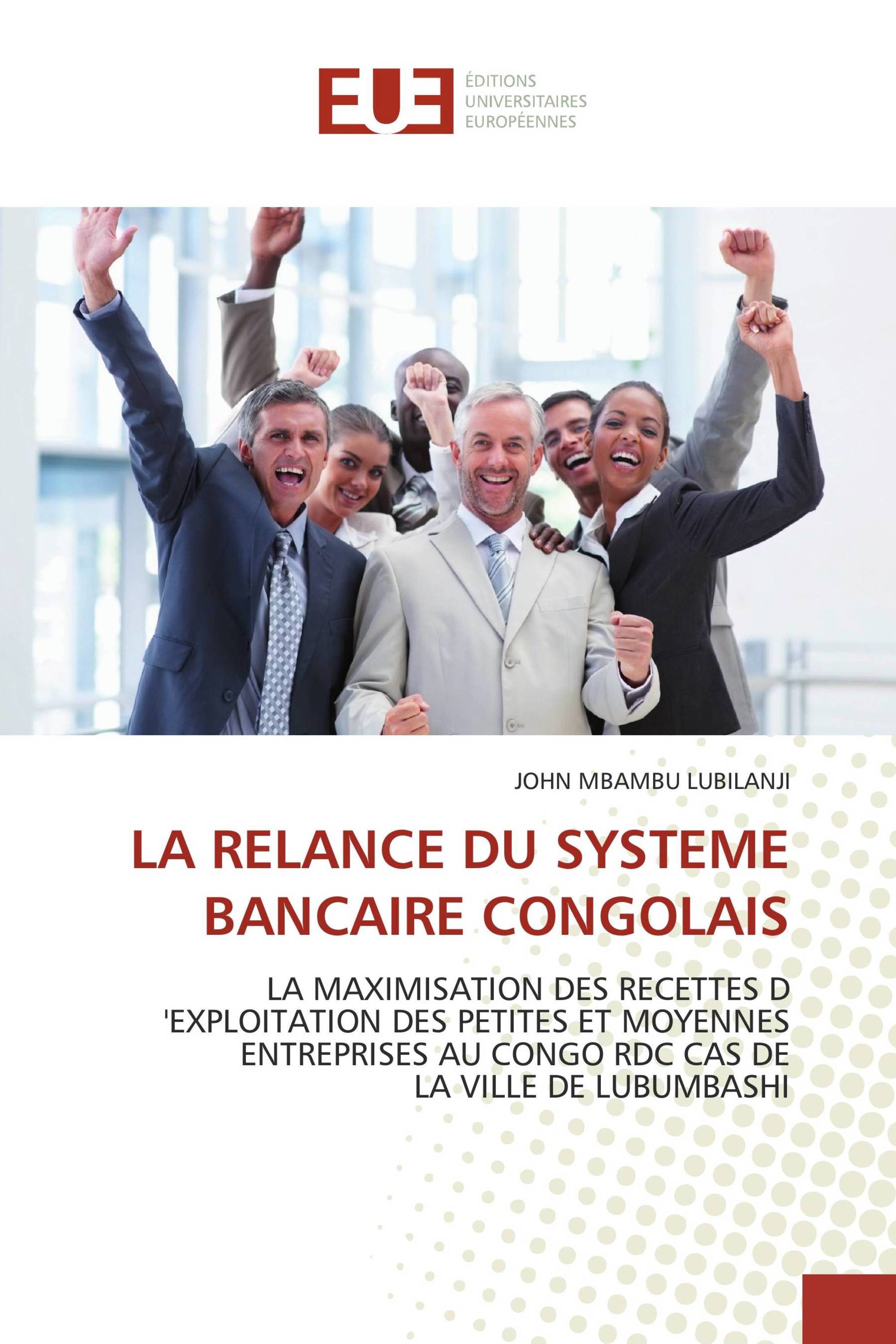 LA RELANCE DU SYSTEME BANCAIRE CONGOLAIS