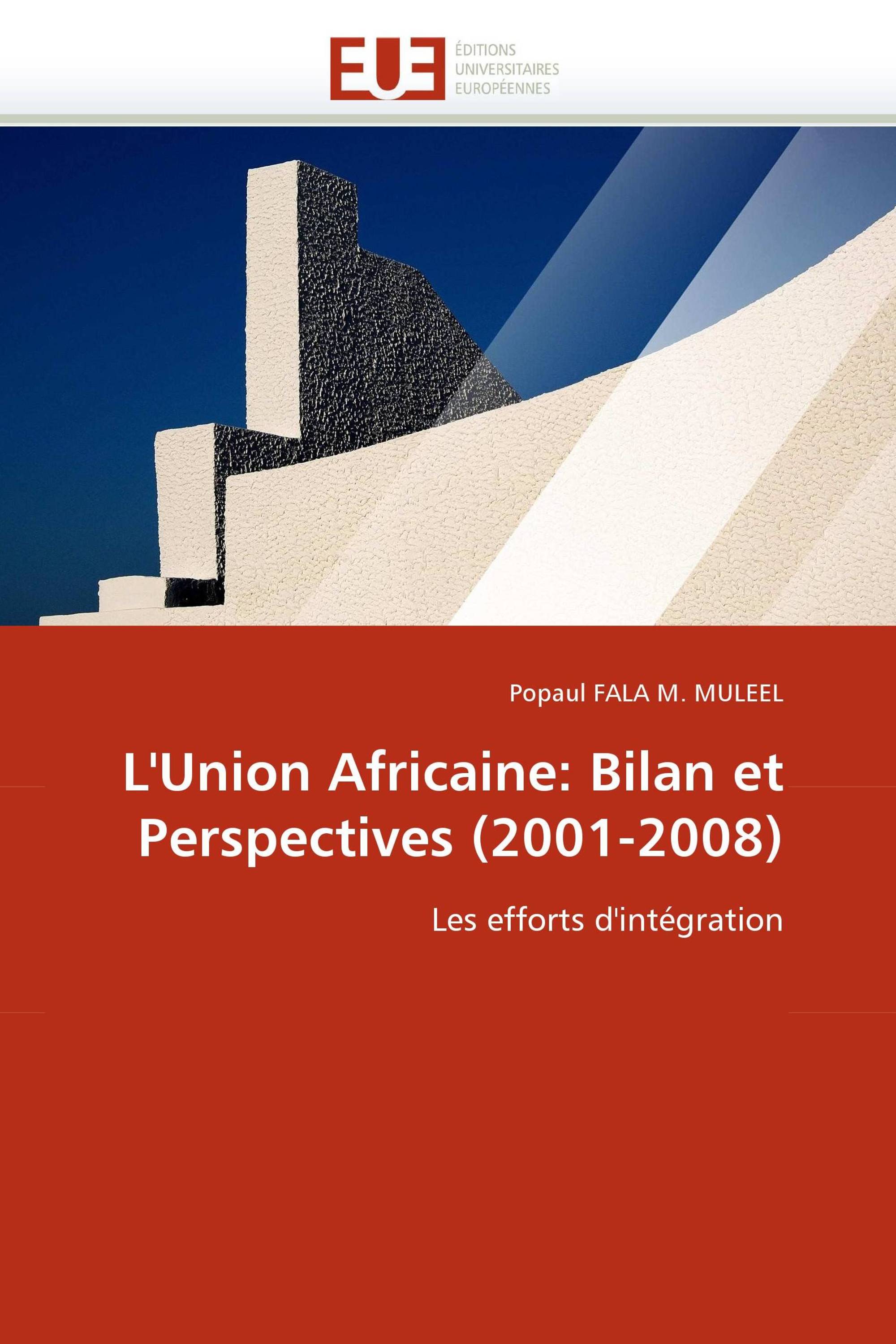 L'Union Africaine: Bilan et Perspectives (2001-2008)