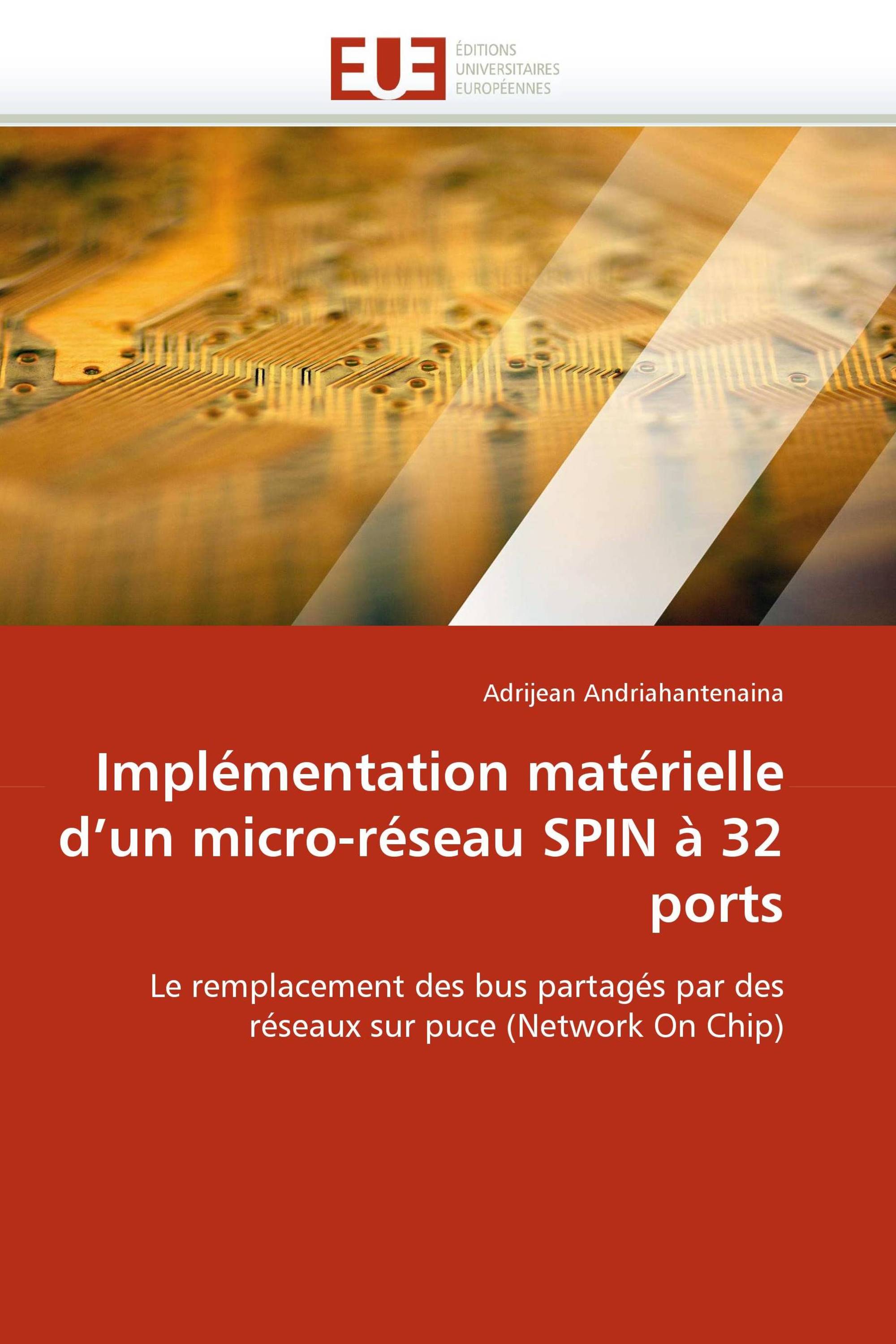 Implémentation matérielle d'un micro-réseau SPIN à 32 ports