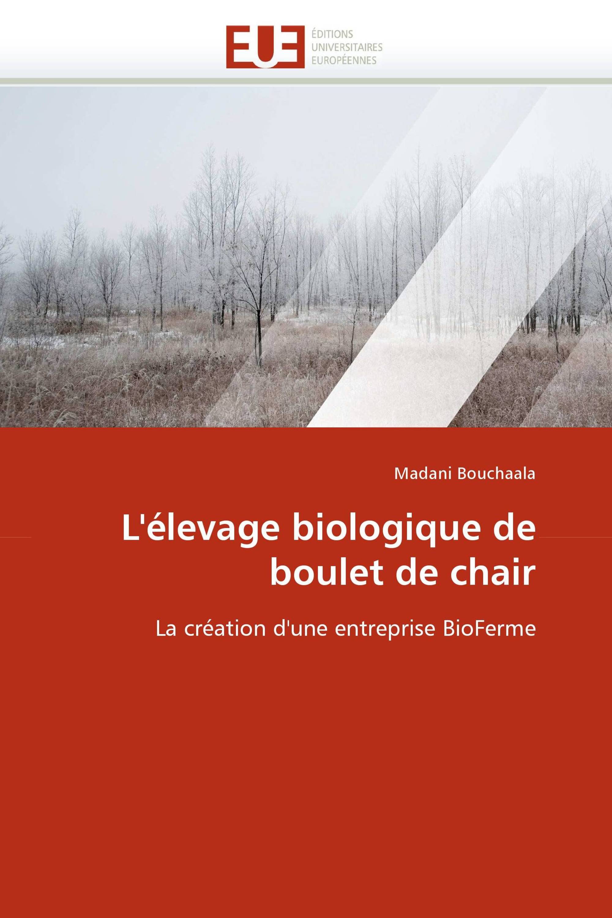 L'élevage biologique de boulet de chair