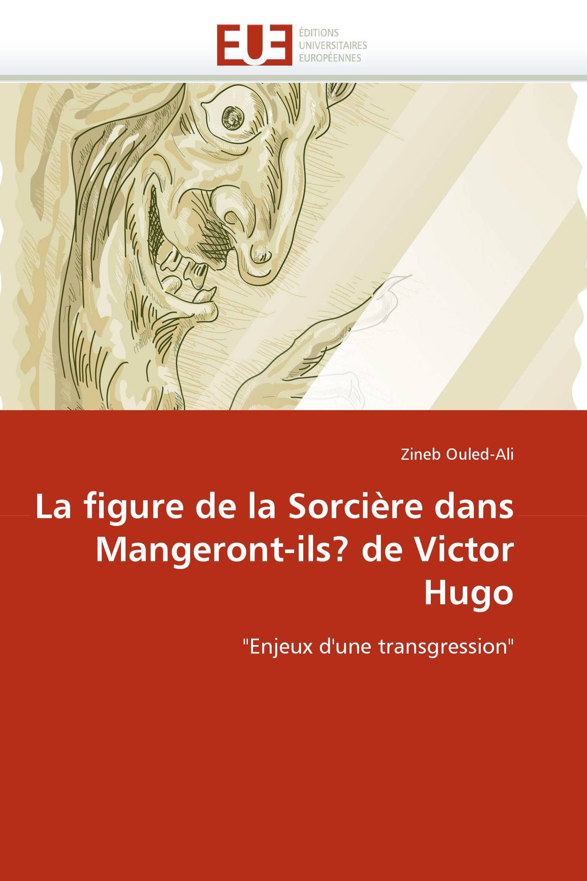 La figure de la Sorcière dans Mangeront-ils? de Victor Hugo