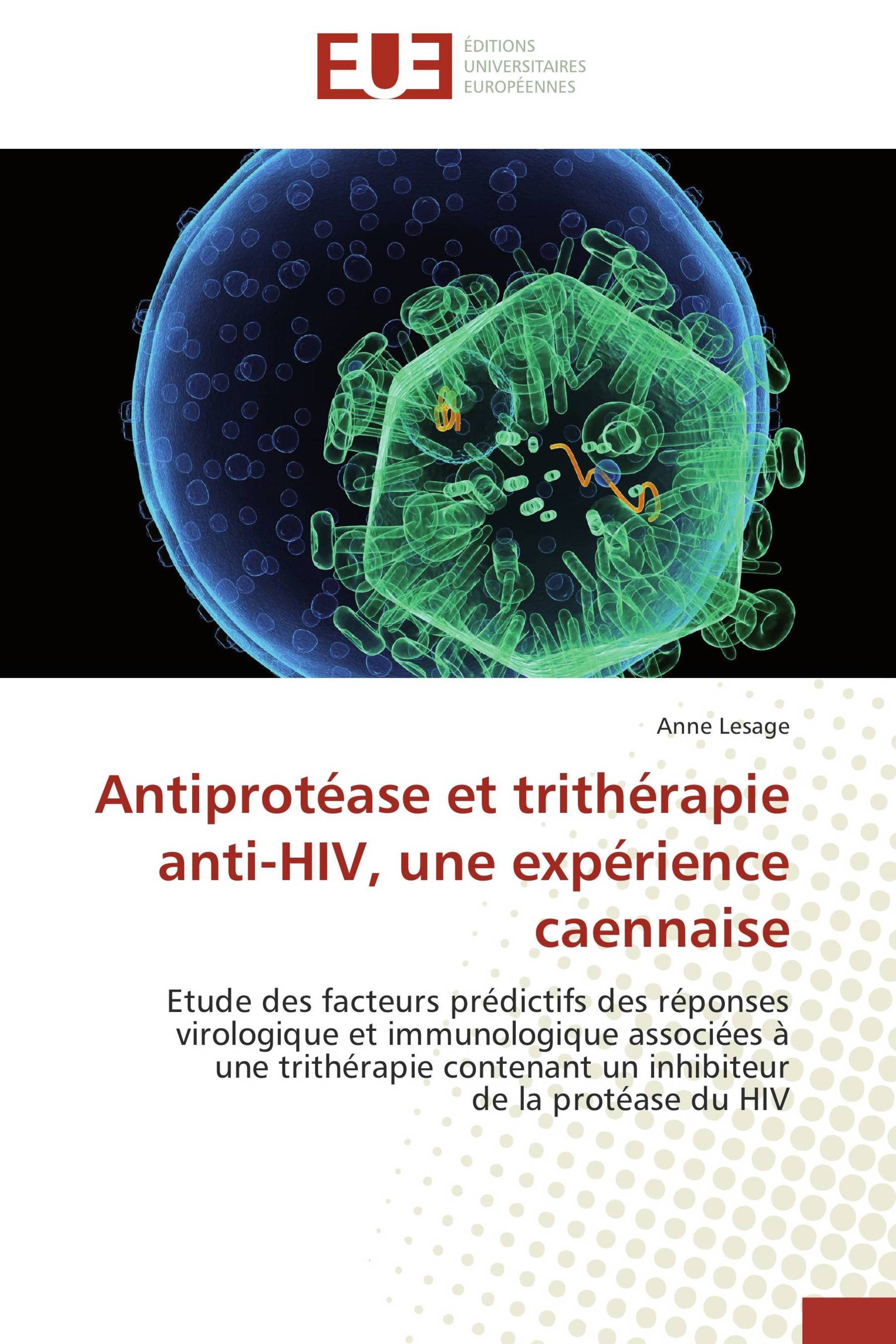 Antiprotéase et trithérapie anti-HIV, une expérience caennaise