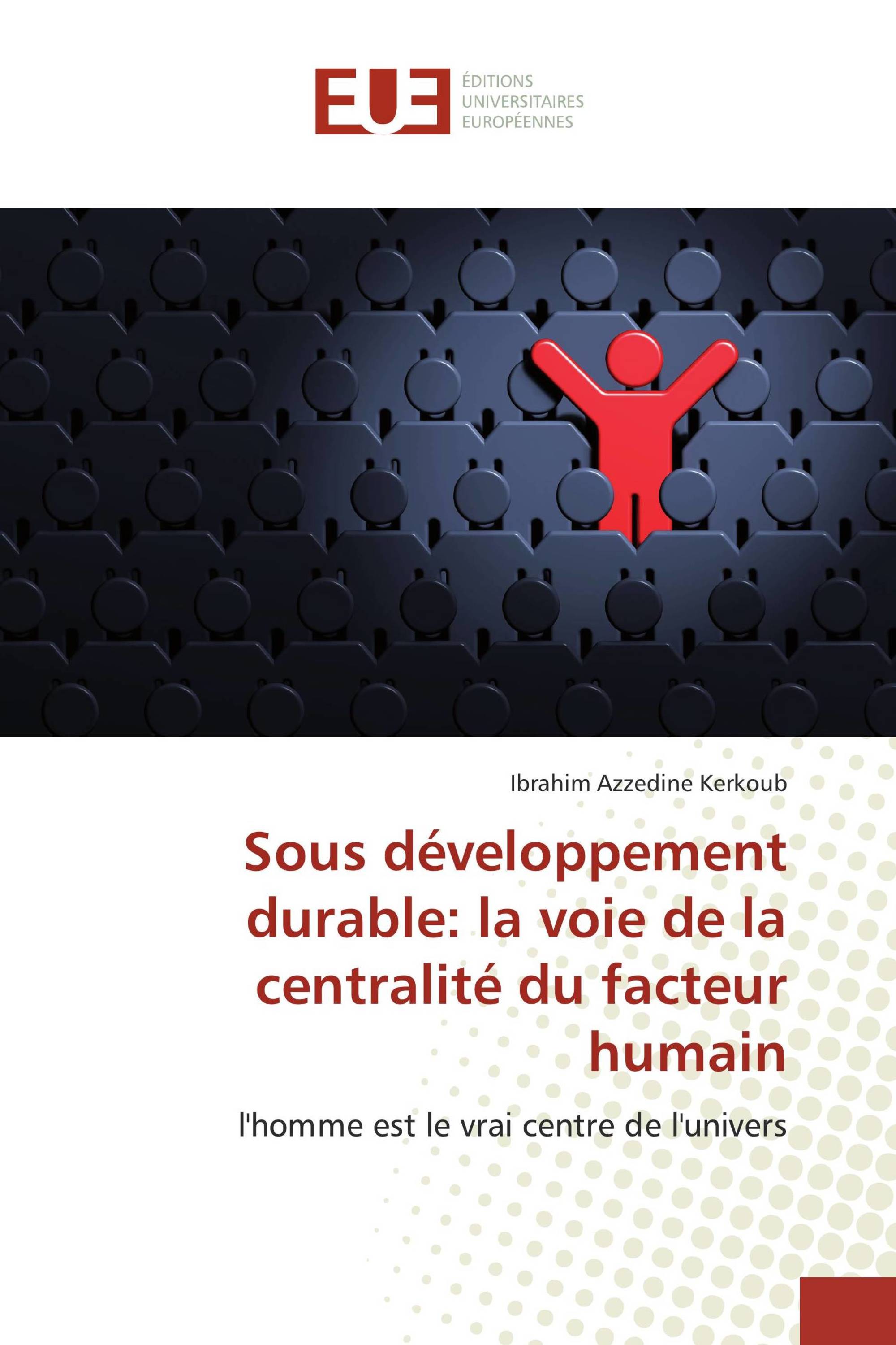 Sous développement durable: la voie de la centralité du facteur humain