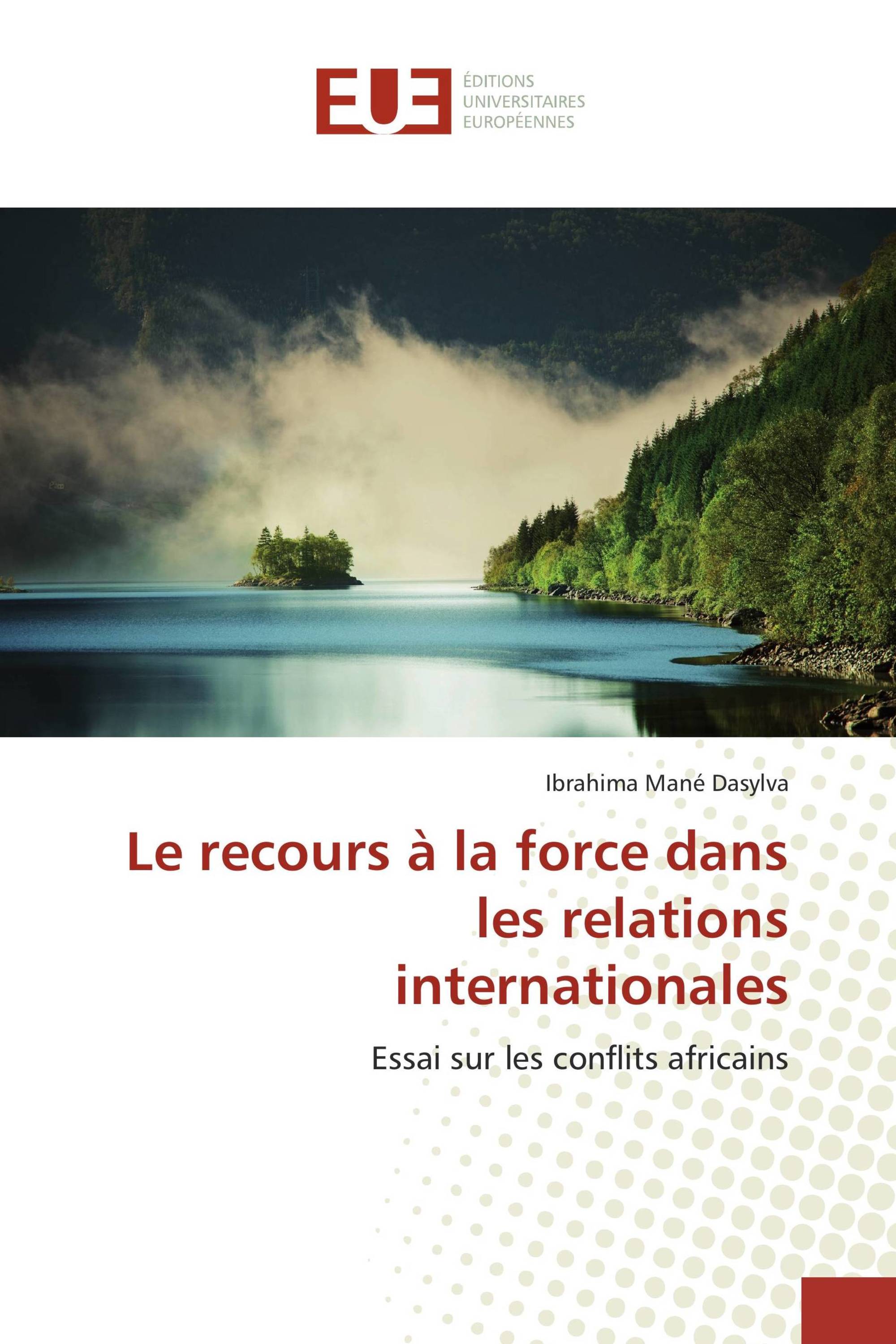 Le recours à la force dans les relations internationales